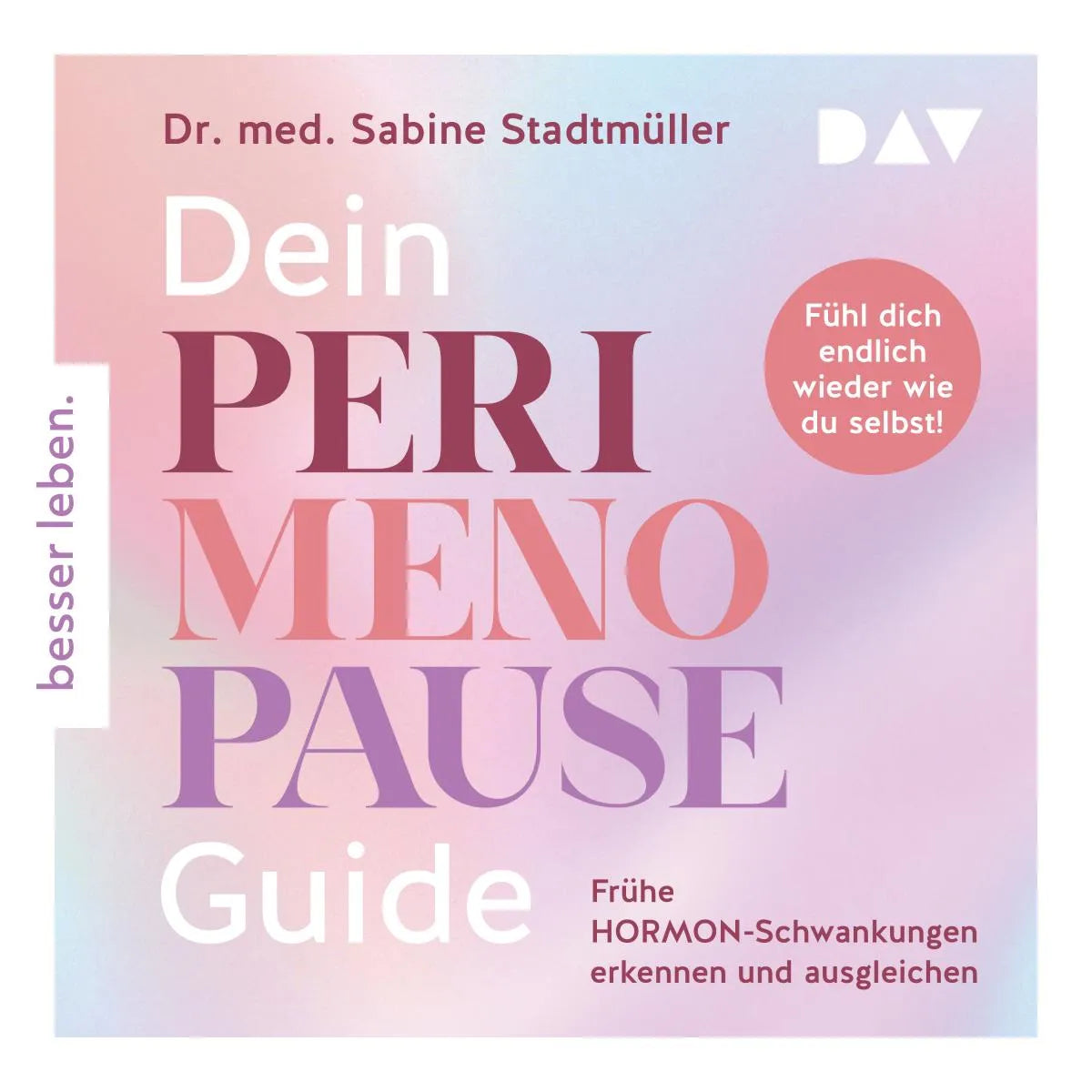 Cover: Dein Perimenopause-Guide. Frühe Hormonschwankungen erkennen und ausgleichen (Hörbuch Download) von Sabine Stadtmüller