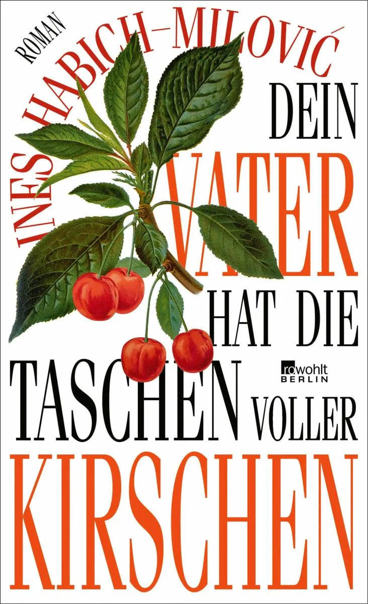 Cover: Dein Vater hat die Taschen voller Kirschen (E-Book) von Ines Habich-Milovic