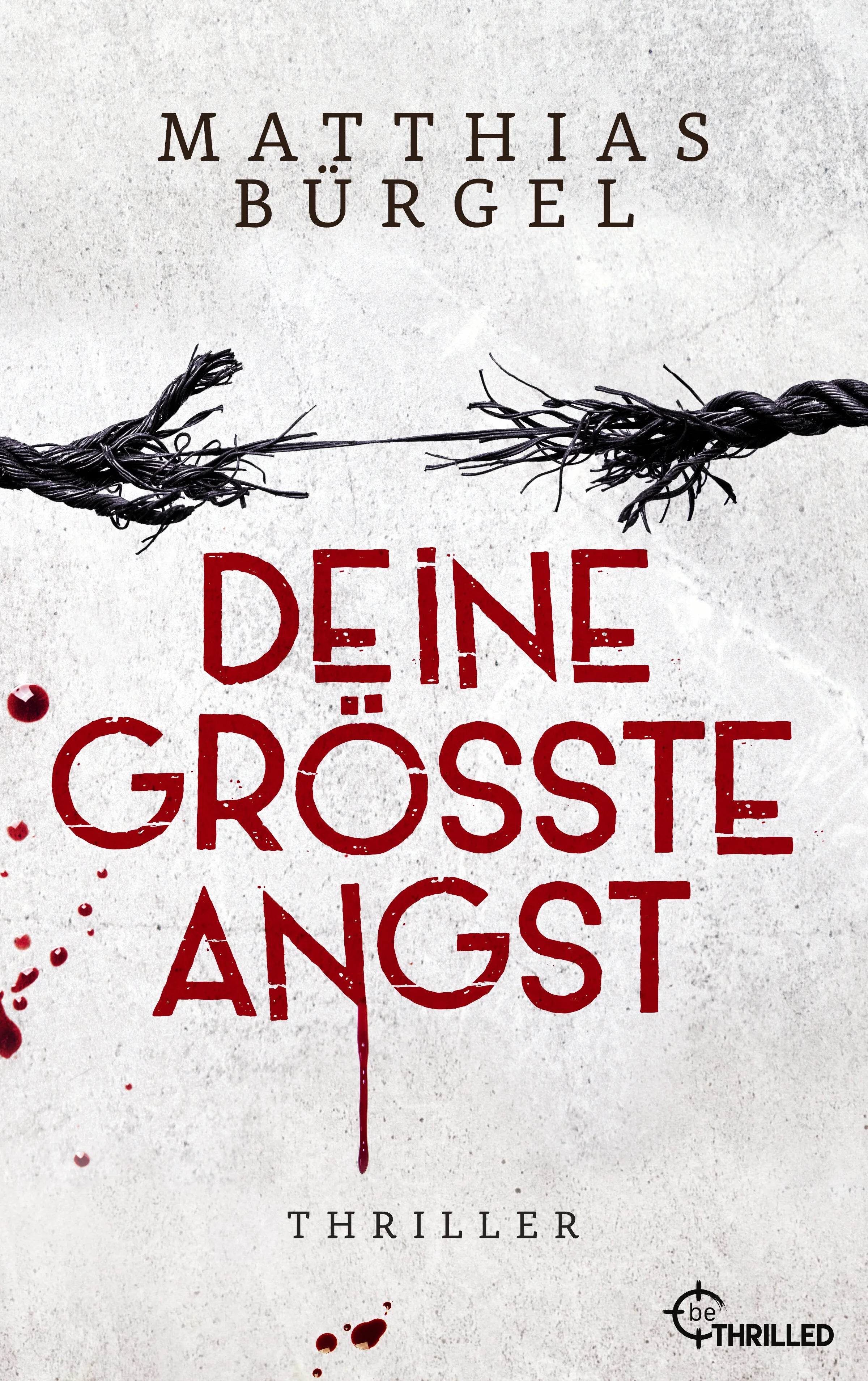 Cover: Deine größte Angst (E-Book) von Matthias Bürgel
