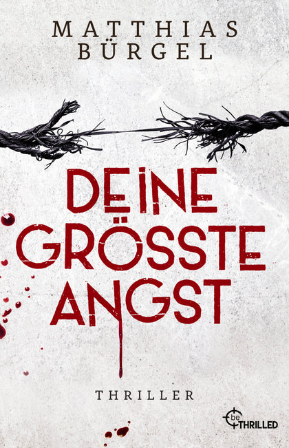 Buchcover von 'Deine größte Angst' - Taschenbuch von Matthias Bürgel