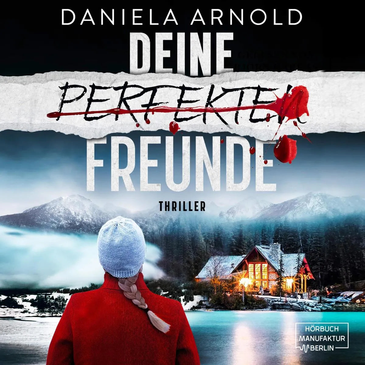 Cover: Deine perfekten Freunde (Hörbuch Download) von Daniela Arnold