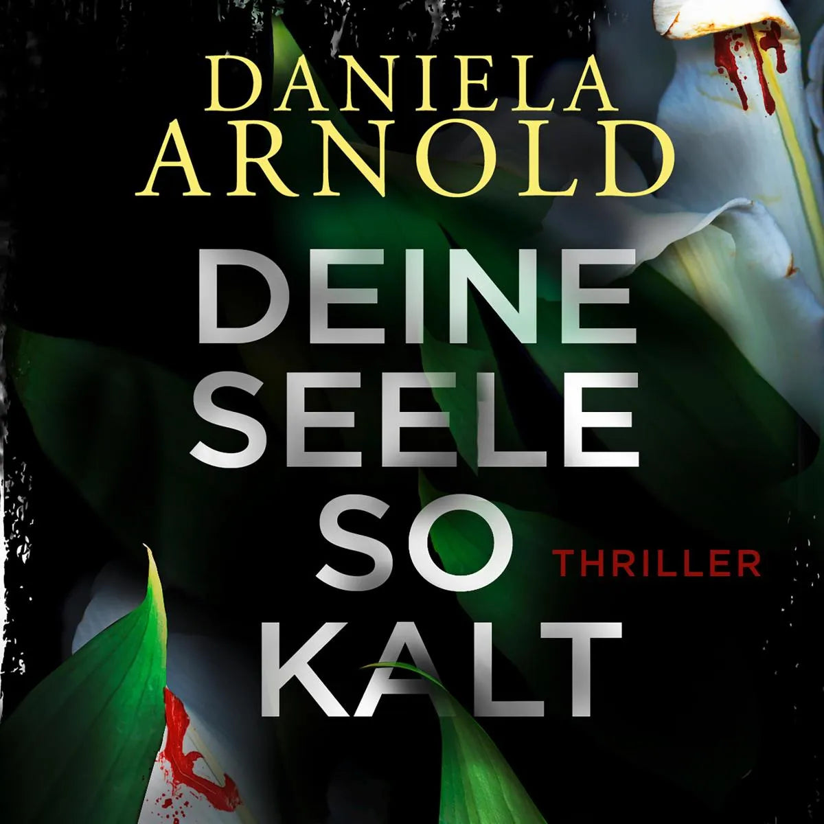Cover: Deine Seele so kalt (Hörbuch Download) von Daniela Arnold