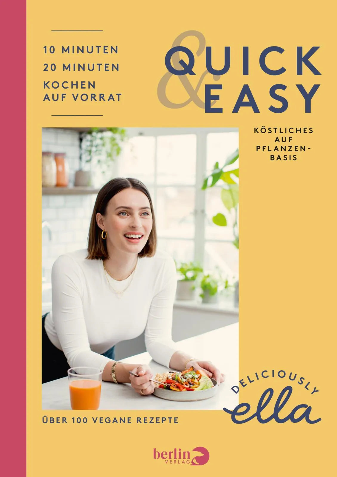 Buchcover von 'Deliciously Ella – Quick & Easy' - Gebundene Ausgabe von Ella Mills (Woodward)
