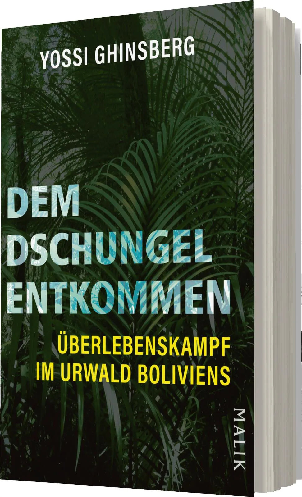 Yossi Ghinsberg - Dem Dschungel entkommen