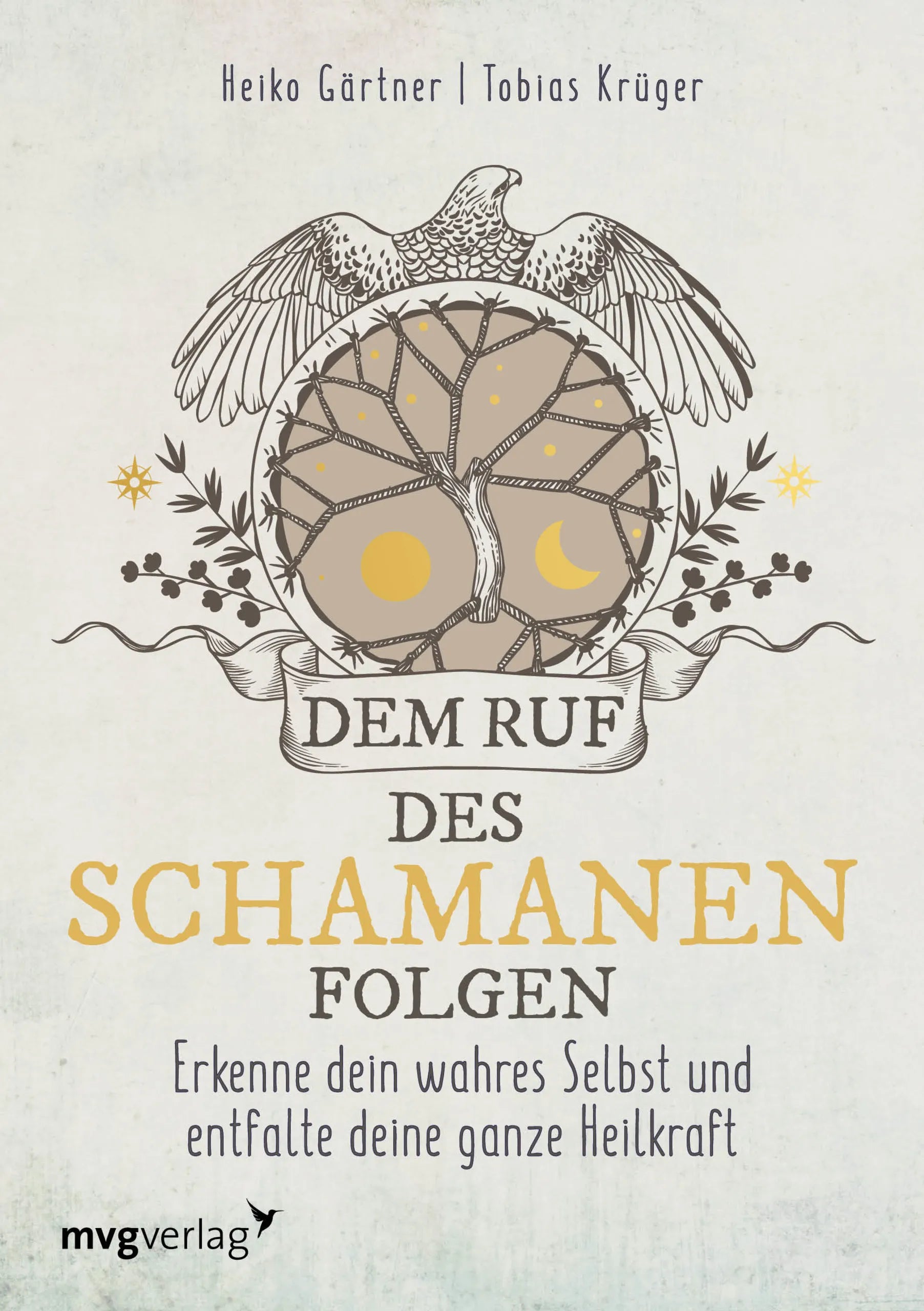 Buchcover von 'Dem Ruf des Schamanen folgen' - Taschenbuch von Heiko Gärtner