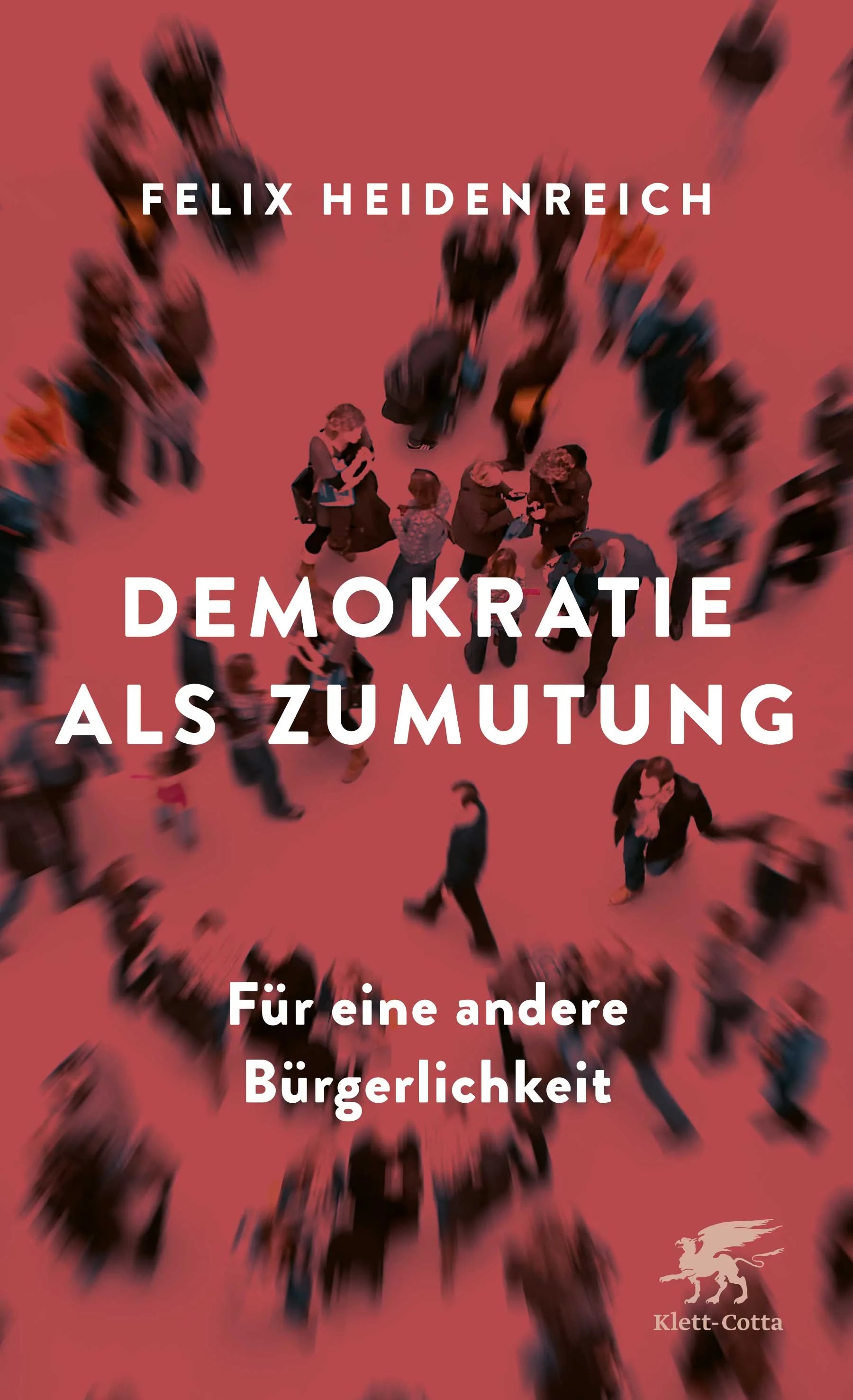 Buchcover von 'Demokratie als Zumutung' - Gebundene Ausgabe von Felix Heidenreich