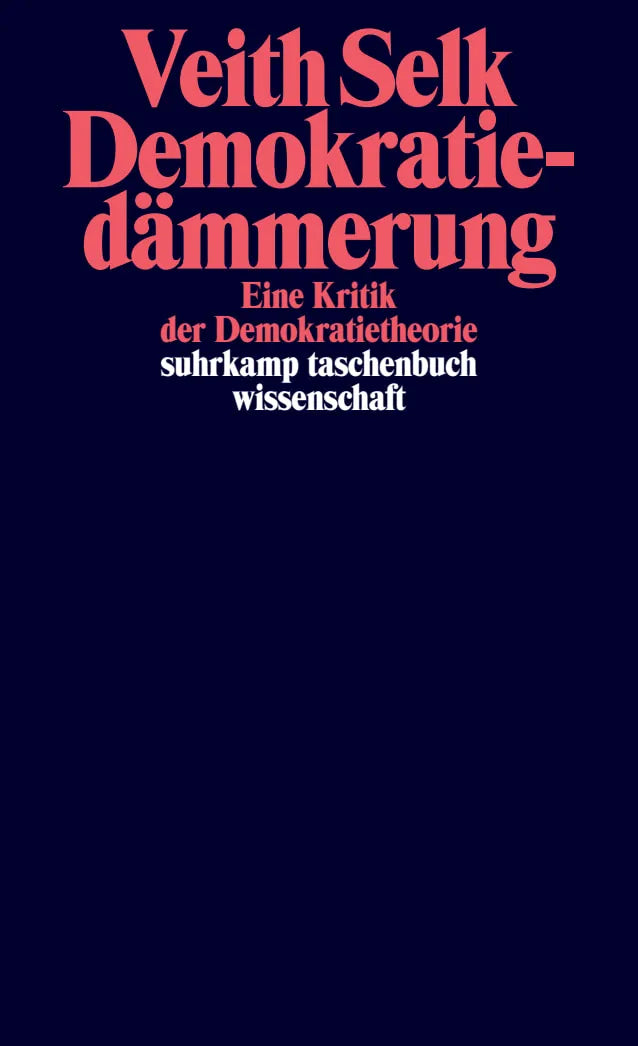 Buchcover von 'Demokratiedämmerung' - Taschenbuch von Veith Selk