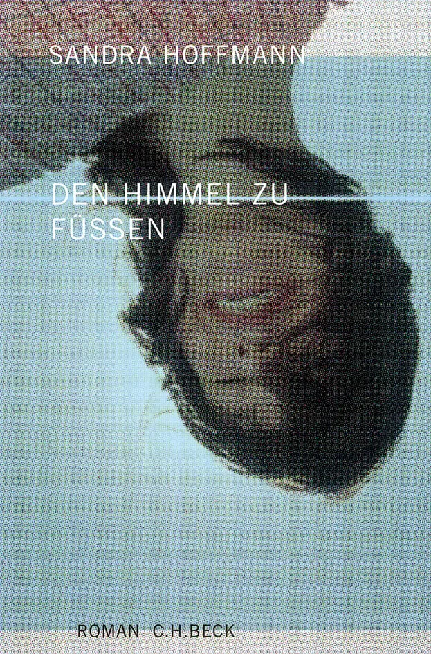 Buchcover von 'Den Himmel zu Füßen' - Gebundene Ausgabe von Sandra Hoffmann