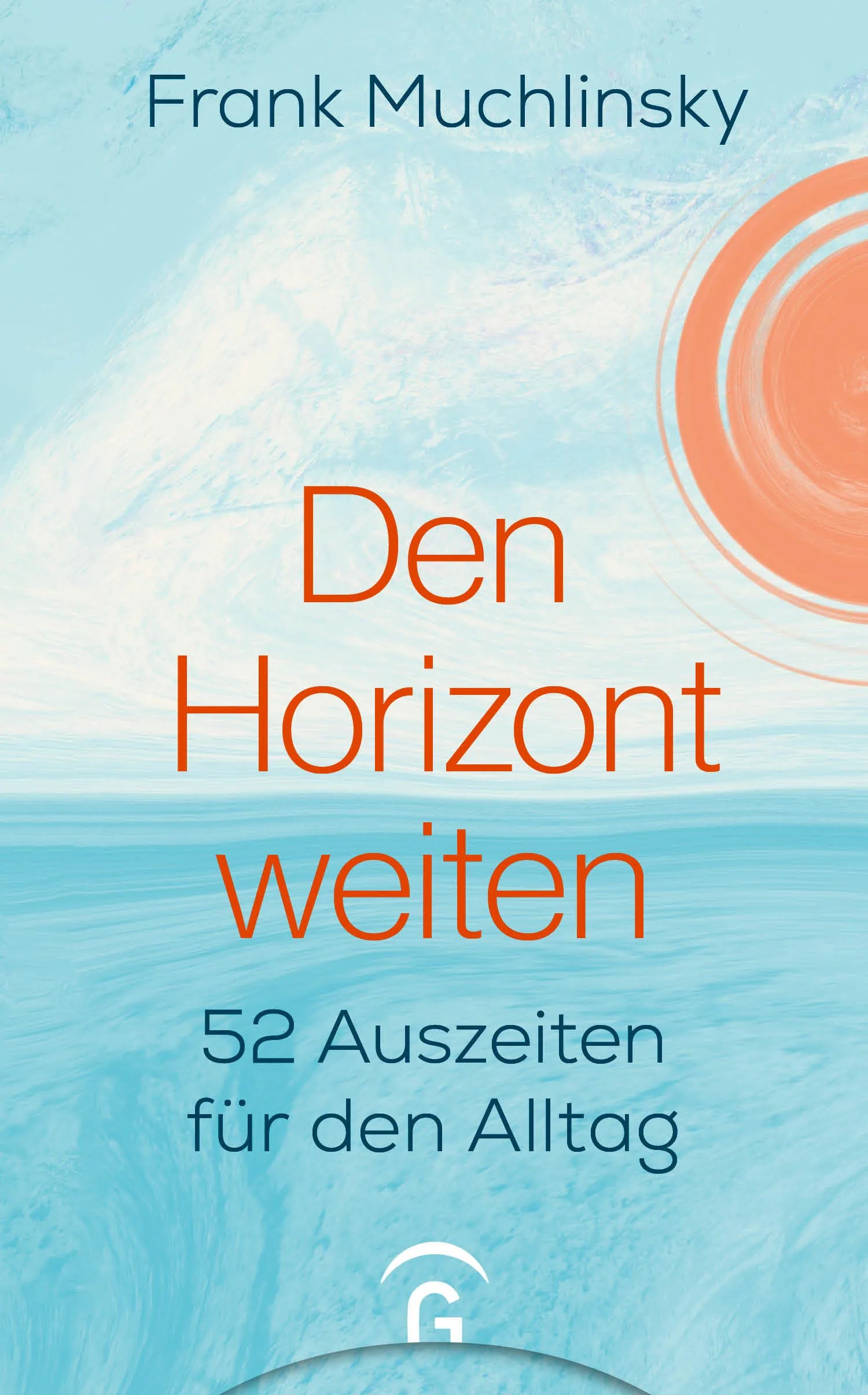 Cover: Den Horizont weiten (E-Book) von Frank Muchlinsky