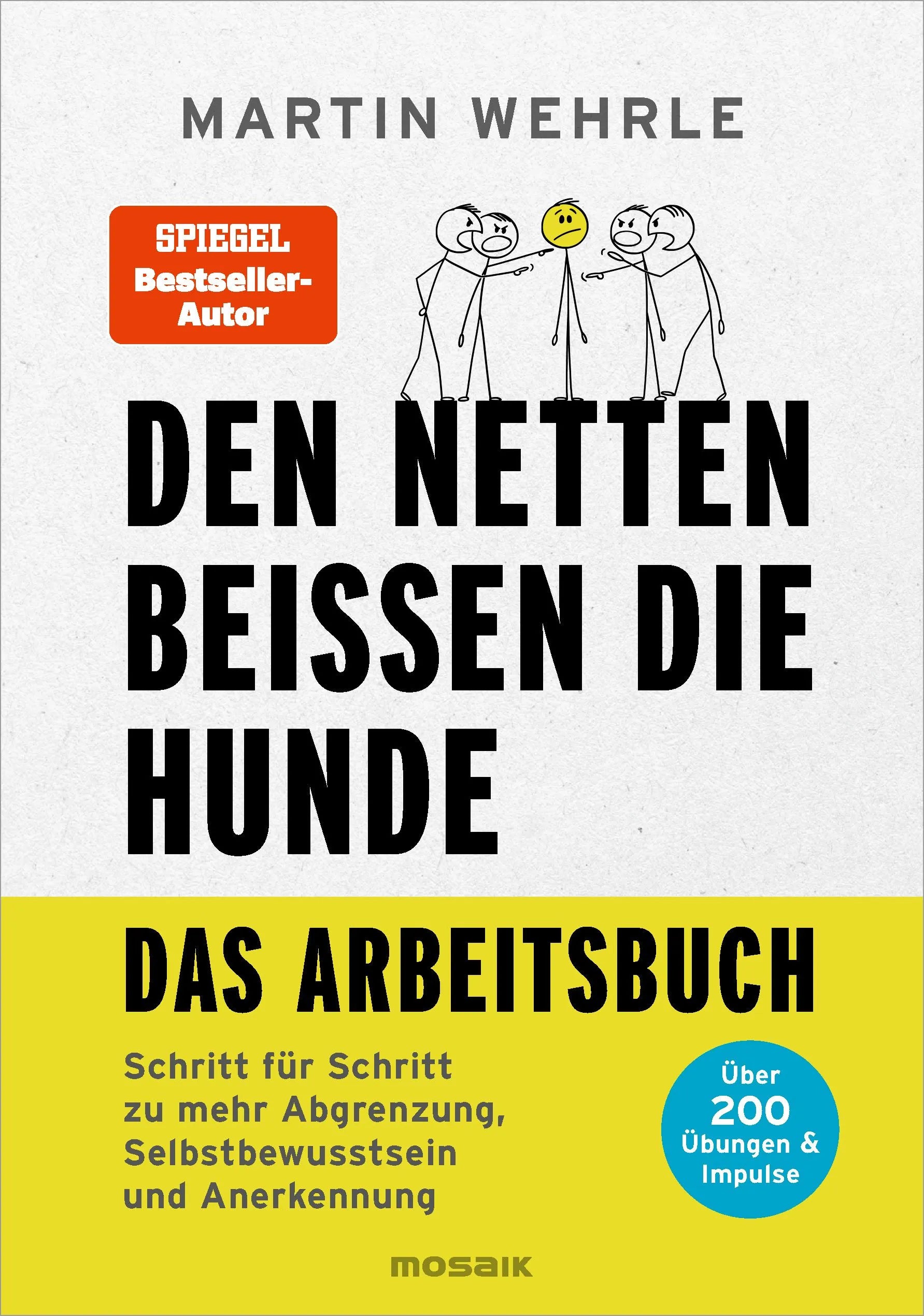 Cover: Den Netten beißen die Hunde - Das Arbeitsbuch (Paperback) von Martin Wehrle