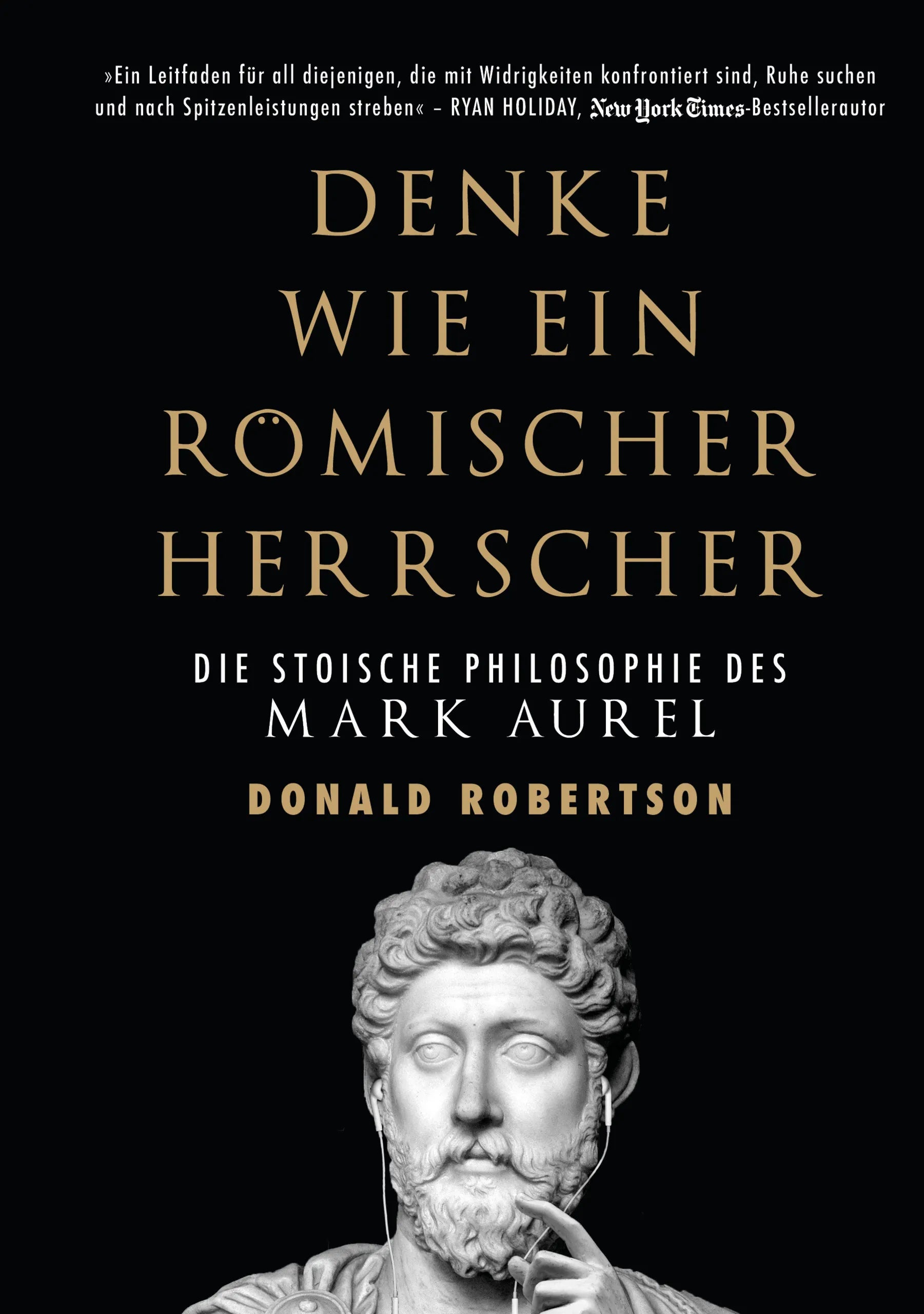 Buchcover von 'Denke wie ein römischer Herrscher' - Gebundene Ausgabe von Donald Robertson