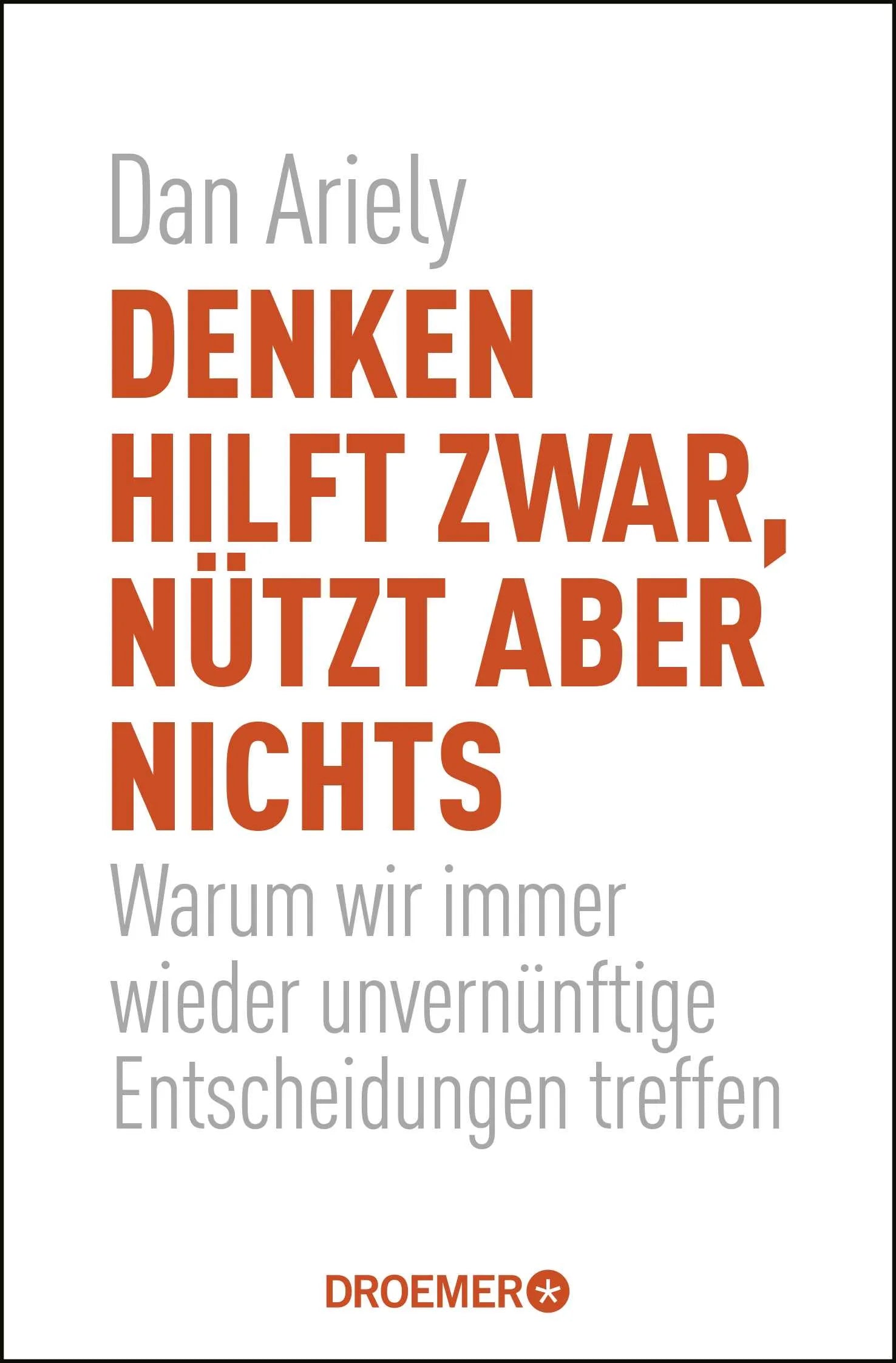 Buchcover von 'Denken hilft zwar, nützt aber nichts' - Taschenbuch von Dan Ariely