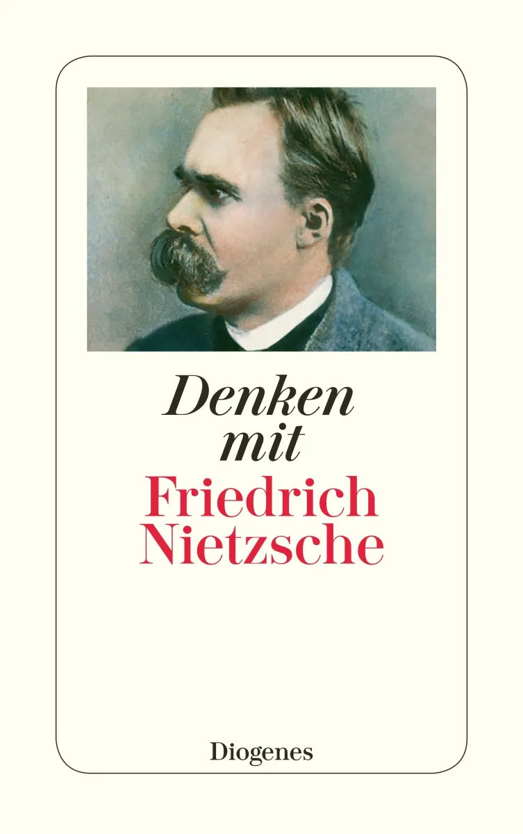 Buchcover von 'Denken mit Friedrich Nietzsche' - Taschenbuch von Friedrich Nietzsche