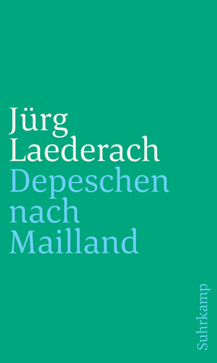 Buchcover von 'Depeschen nach Mailland' - Taschenbuch von Jürg Laederach