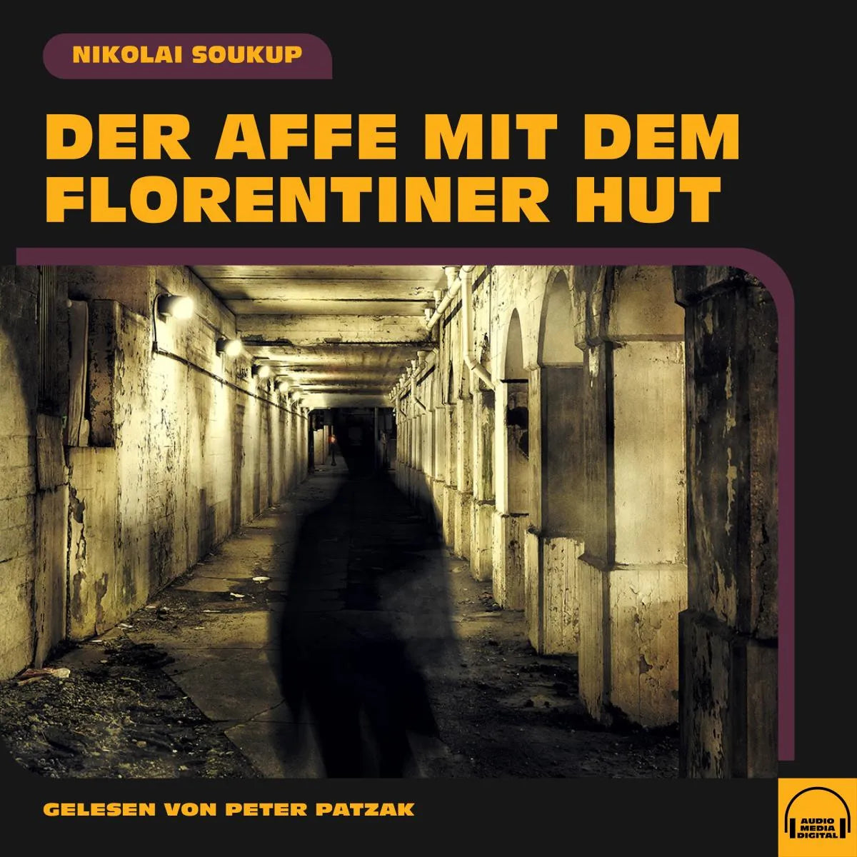 Cover: Der Affe mit dem Florentiner Hut (Hörbuch Download) von Nikolai Soukup