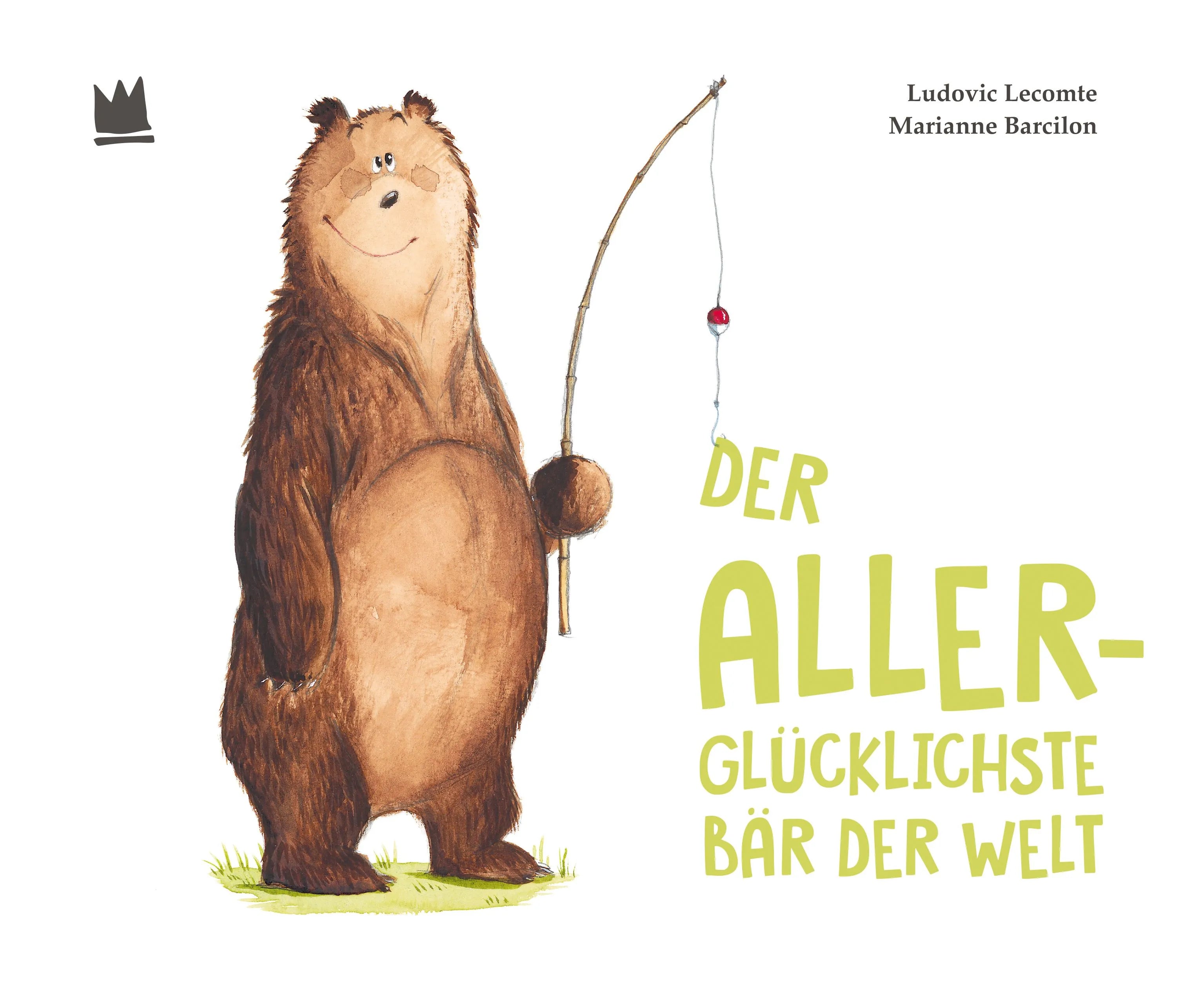 Cover: Der allerglücklichste Bär der Welt (Hardcover) von Ludovic Lecomte