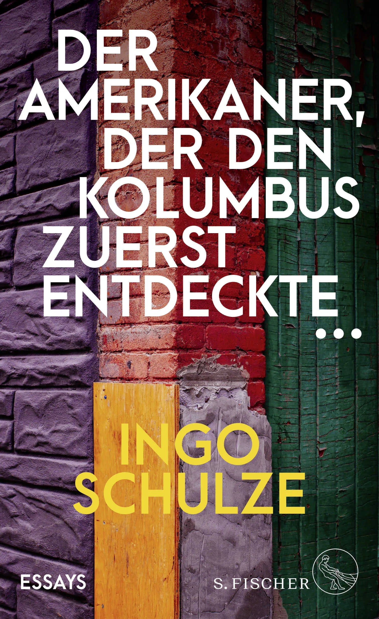 Buchcover von 'Der Amerikaner, der den Kolumbus zuerst entdeckte …' - Gebundene Ausgabe von Ingo Schulze
