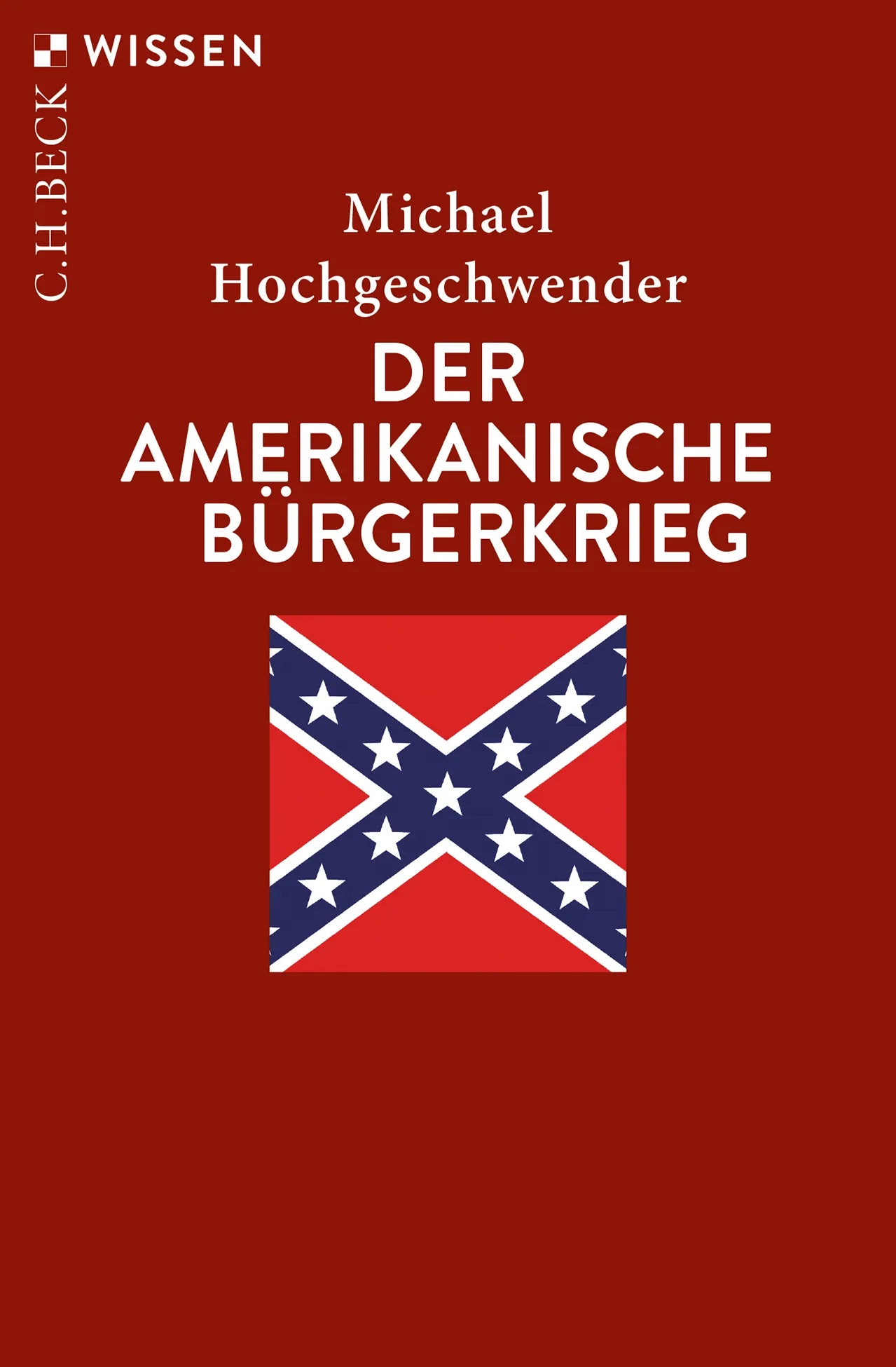 Buchcover von 'Der amerikanische Bürgerkrieg' - Taschenbuch von Michael Hochgeschwender