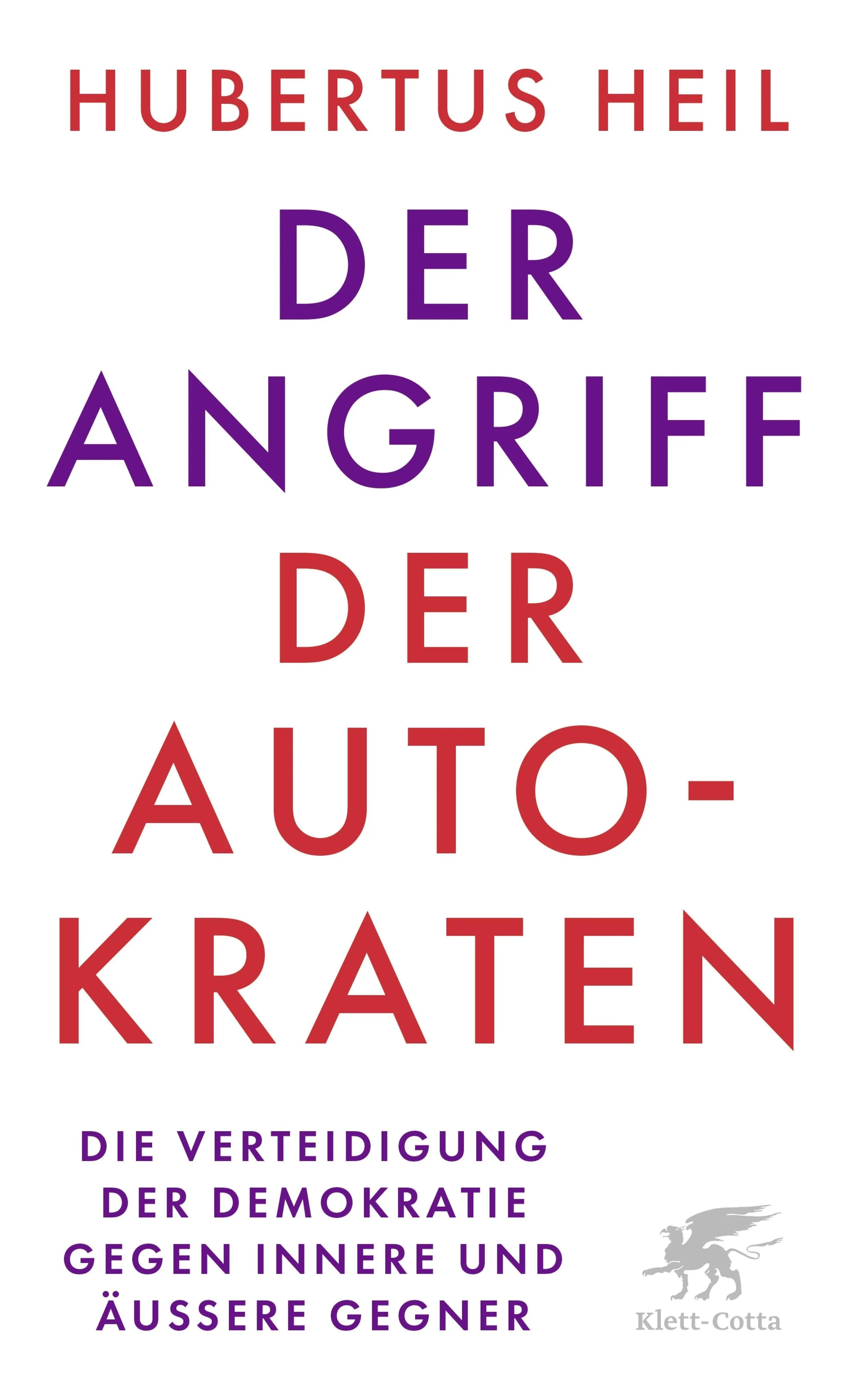 Cover: Der Angriff der Autokraten (E-Book) von Hubertus Heil