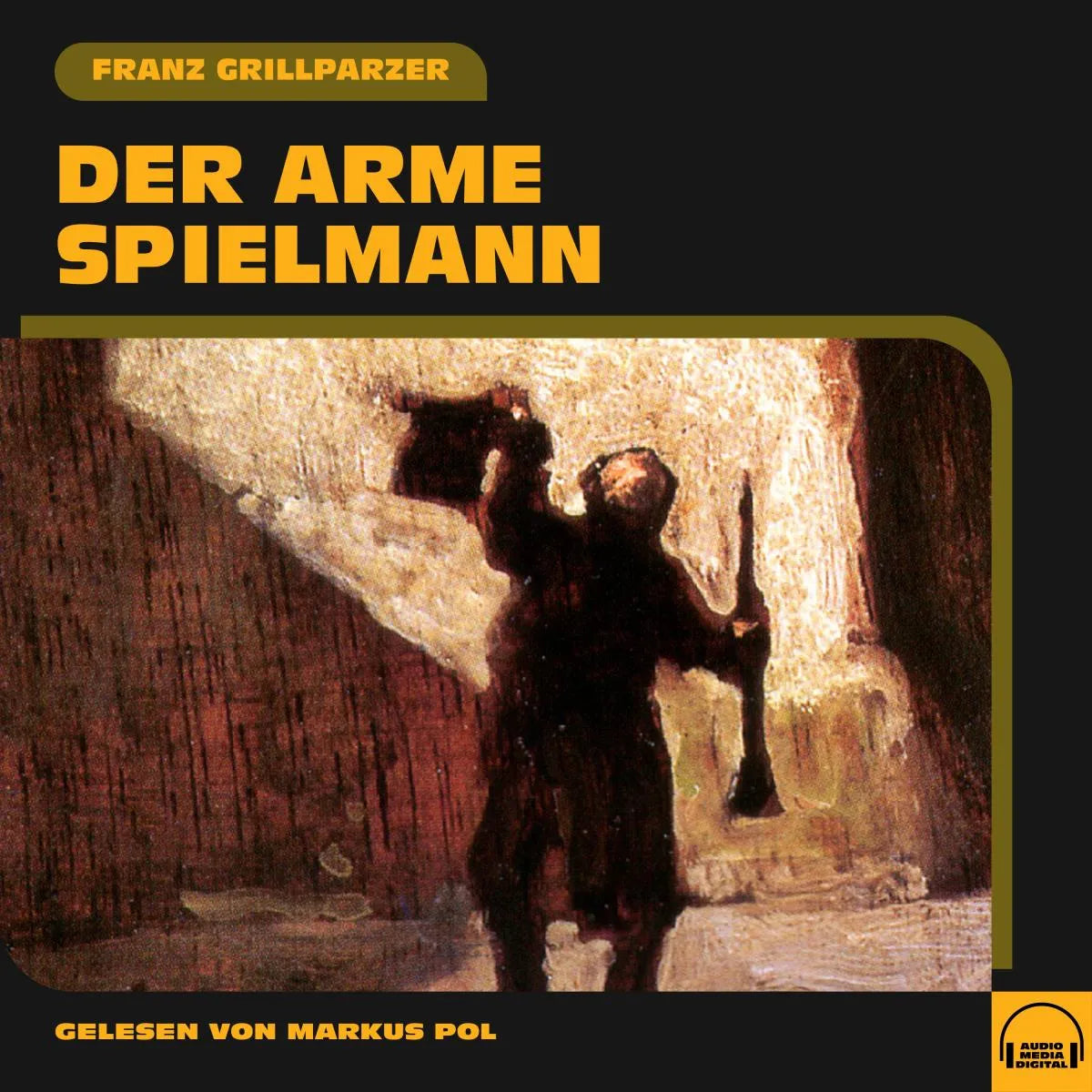 Cover: Der arme Spielmann (Hörbuch Download) von Franz Grillparzer