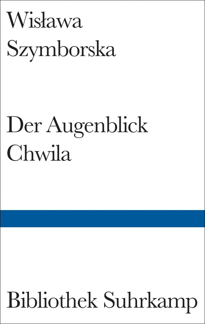 Buchcover von 'Der Augenblick/Chwila' - Gebundene Ausgabe von Wisława Szymborska