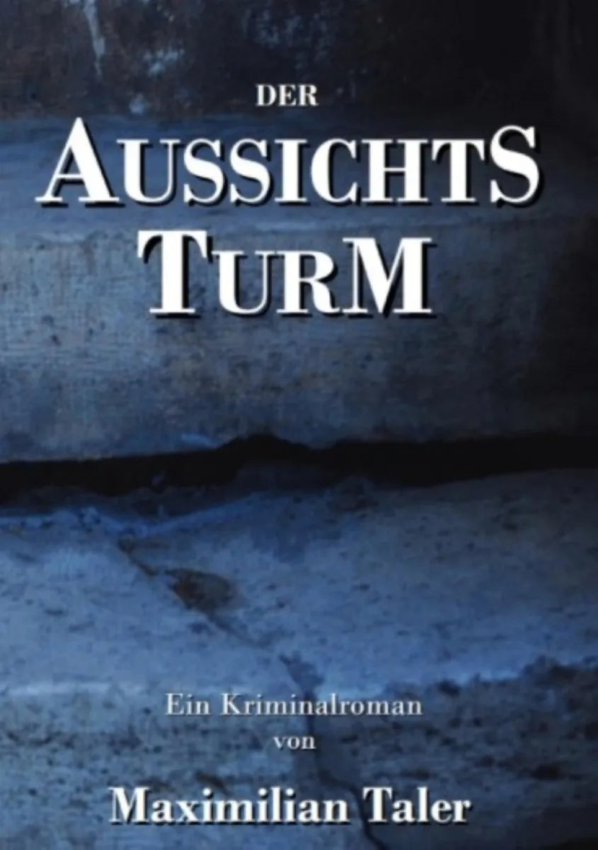 Cover: Der Aussichtsturm (E-Book) von Maximilian Taler