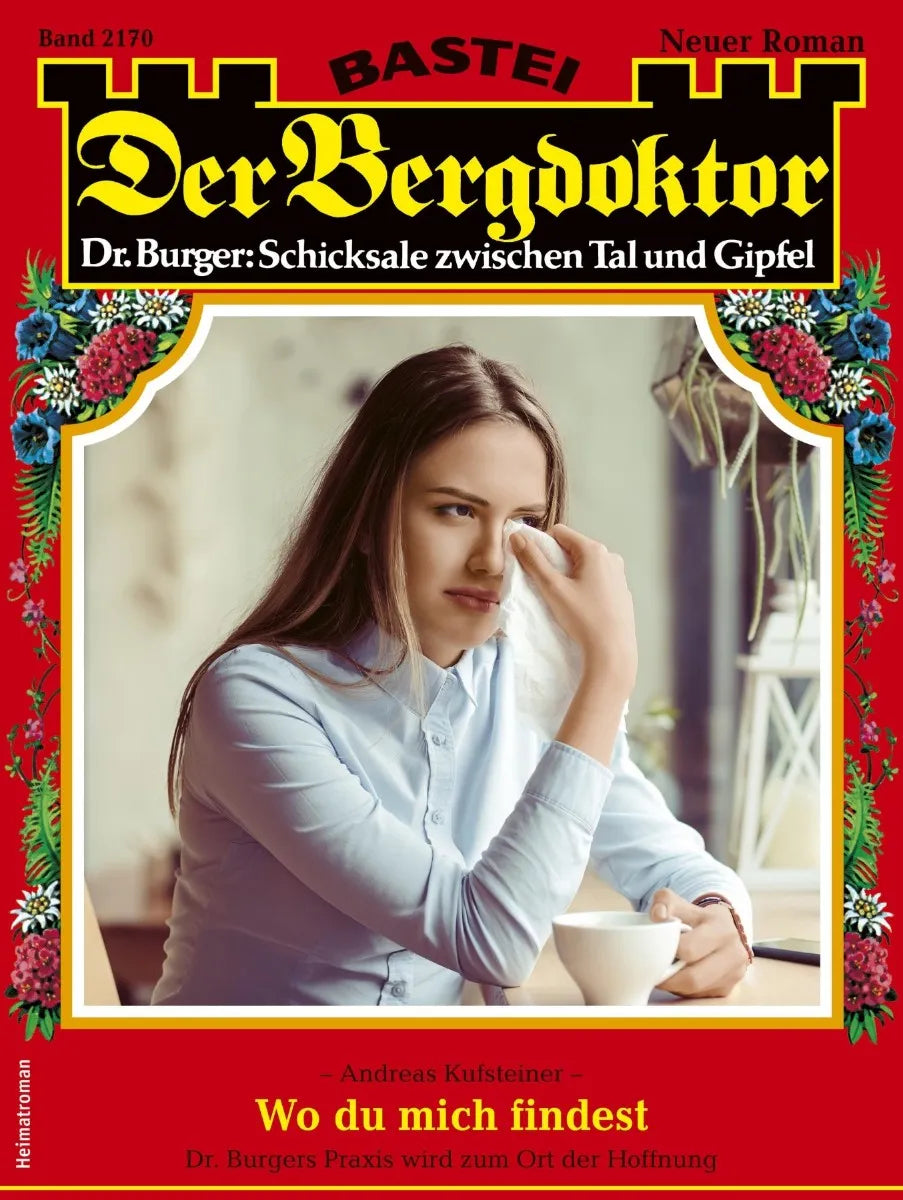 Cover: Der Bergdoktor 2170 (E-Book) von Andreas Kufsteiner
