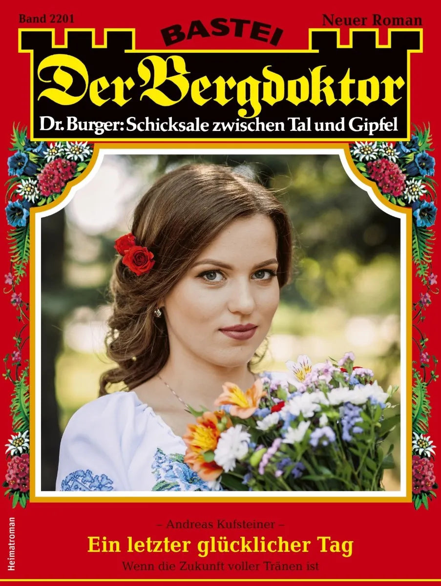 Cover: Der Bergdoktor 2201 (E-Book) von Andreas Kufsteiner
