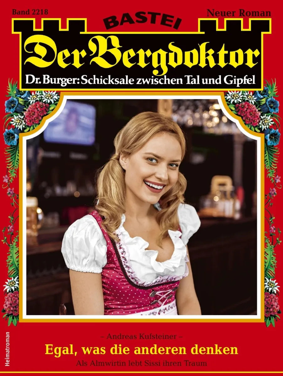 Cover: Der Bergdoktor 2218 (E-Book) von Andreas Kufsteiner