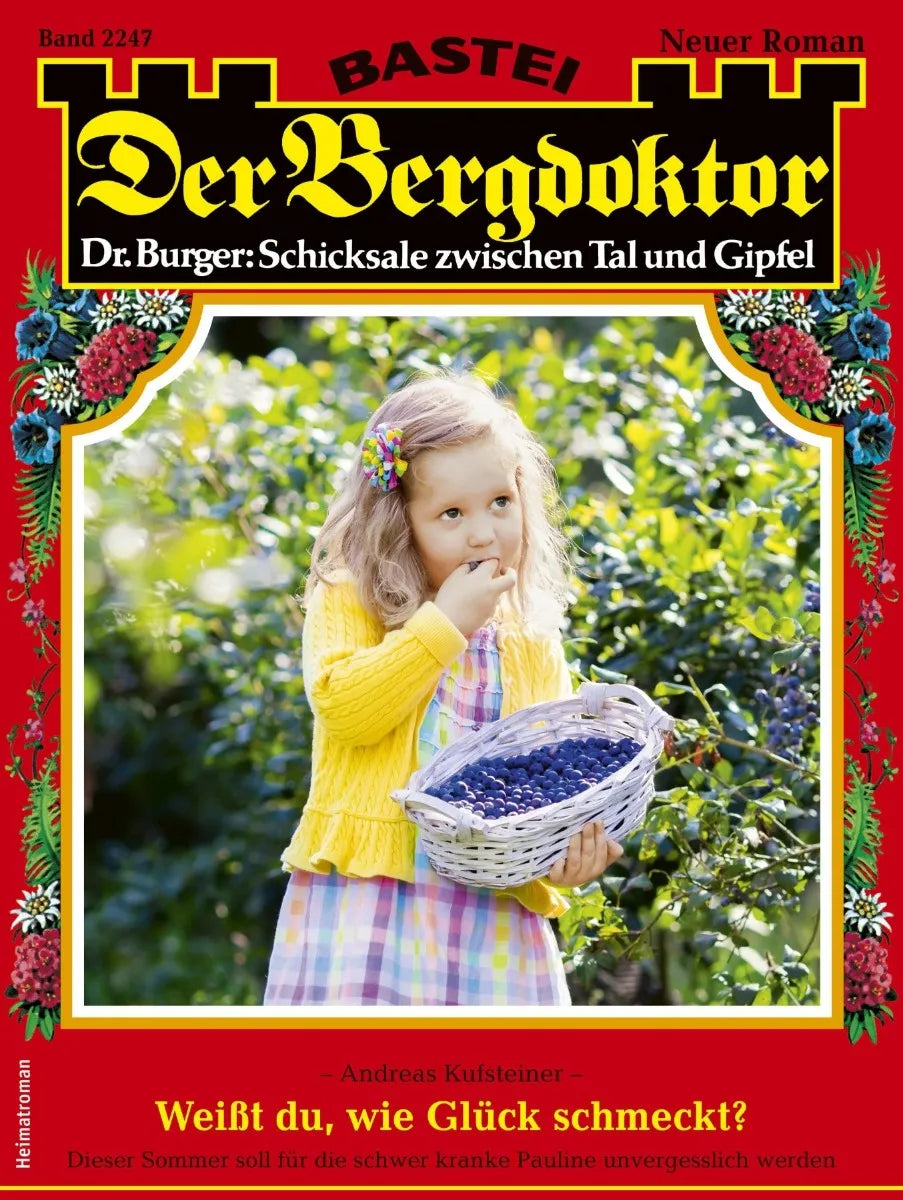 Cover: Der Bergdoktor 2247 (E-Book) von Andreas Kufsteiner