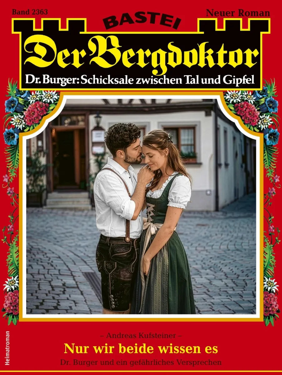 Cover: Der Bergdoktor 2363 (E-Book) von Andreas Kufsteiner