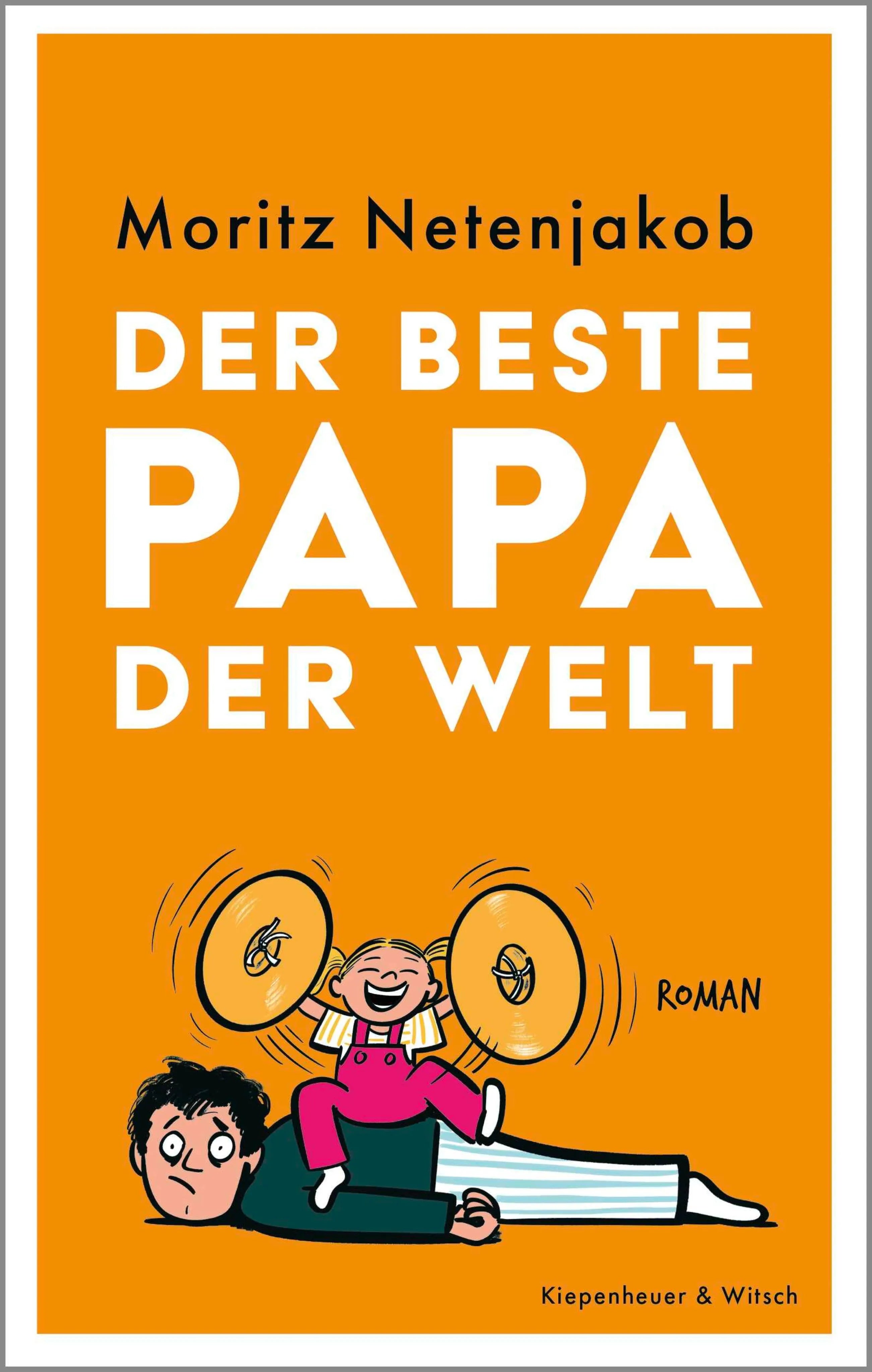 Cover: Der beste Papa der Welt (E-Book) von Moritz Netenjakob
