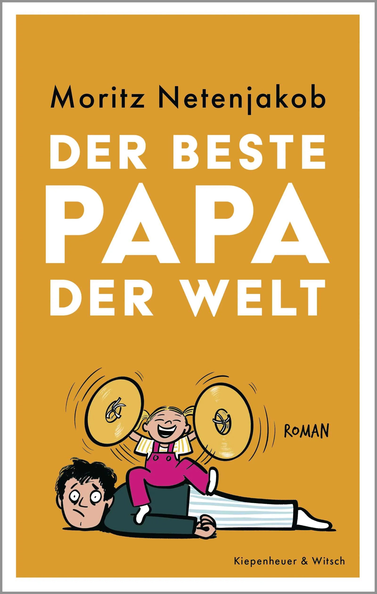 Buchcover von 'Der beste Papa der Welt' - Paperback von Moritz Netenjakob