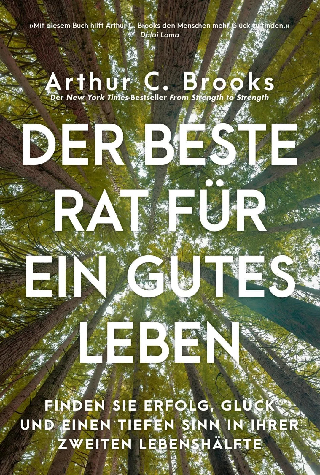 Cover: Der beste Rat für ein gutes Leben (Hardcover) von Arthur C. Brooks