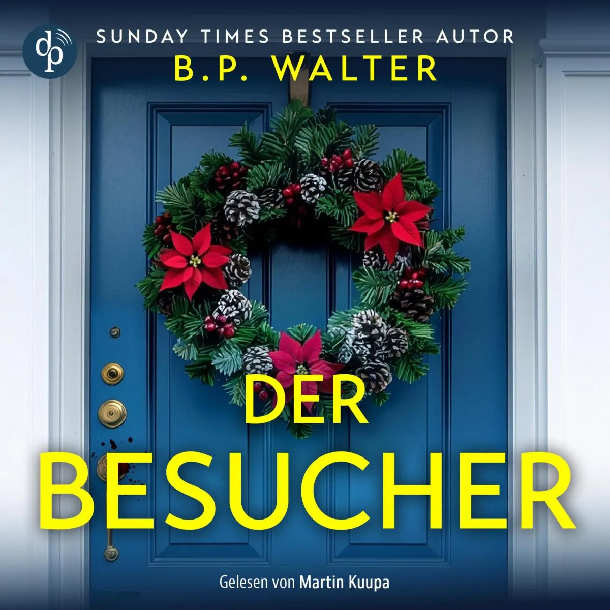 Cover: Der Besucher (Hörbuch Download) von B. P. Walter