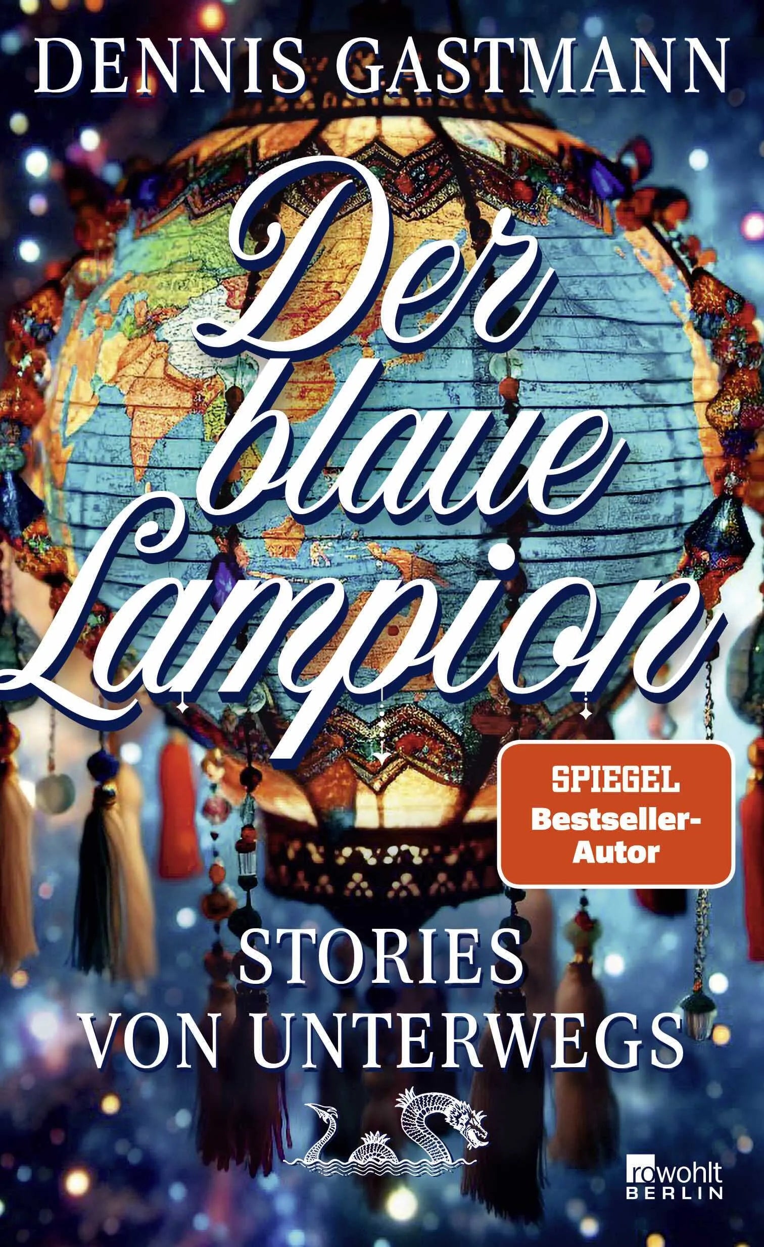 Buchcover von 'Der blaue Lampion' - Gebundene Ausgabe von Dennis Gastmann