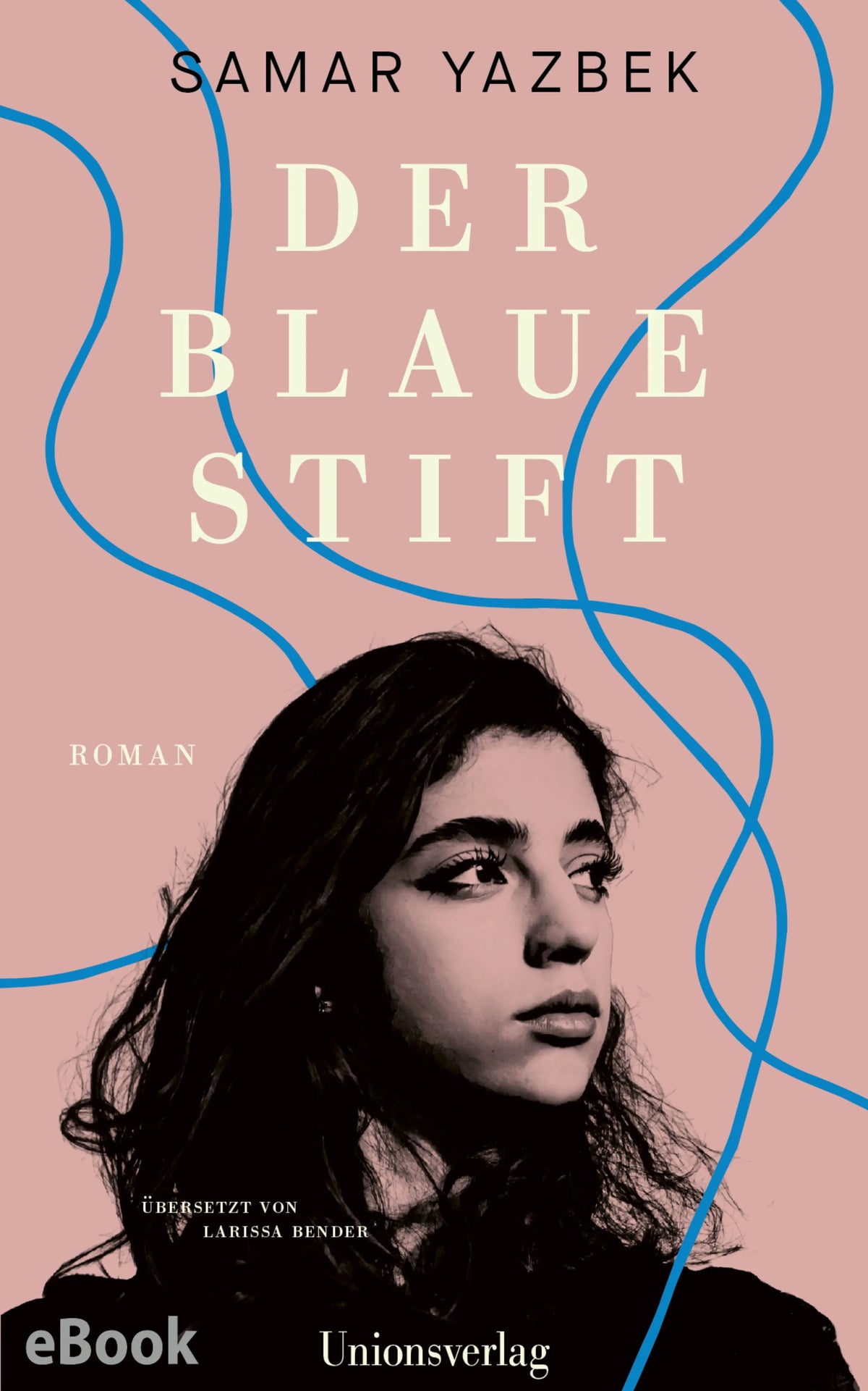 Cover: Der blaue Stift (E-Book) von Samar Yazbek