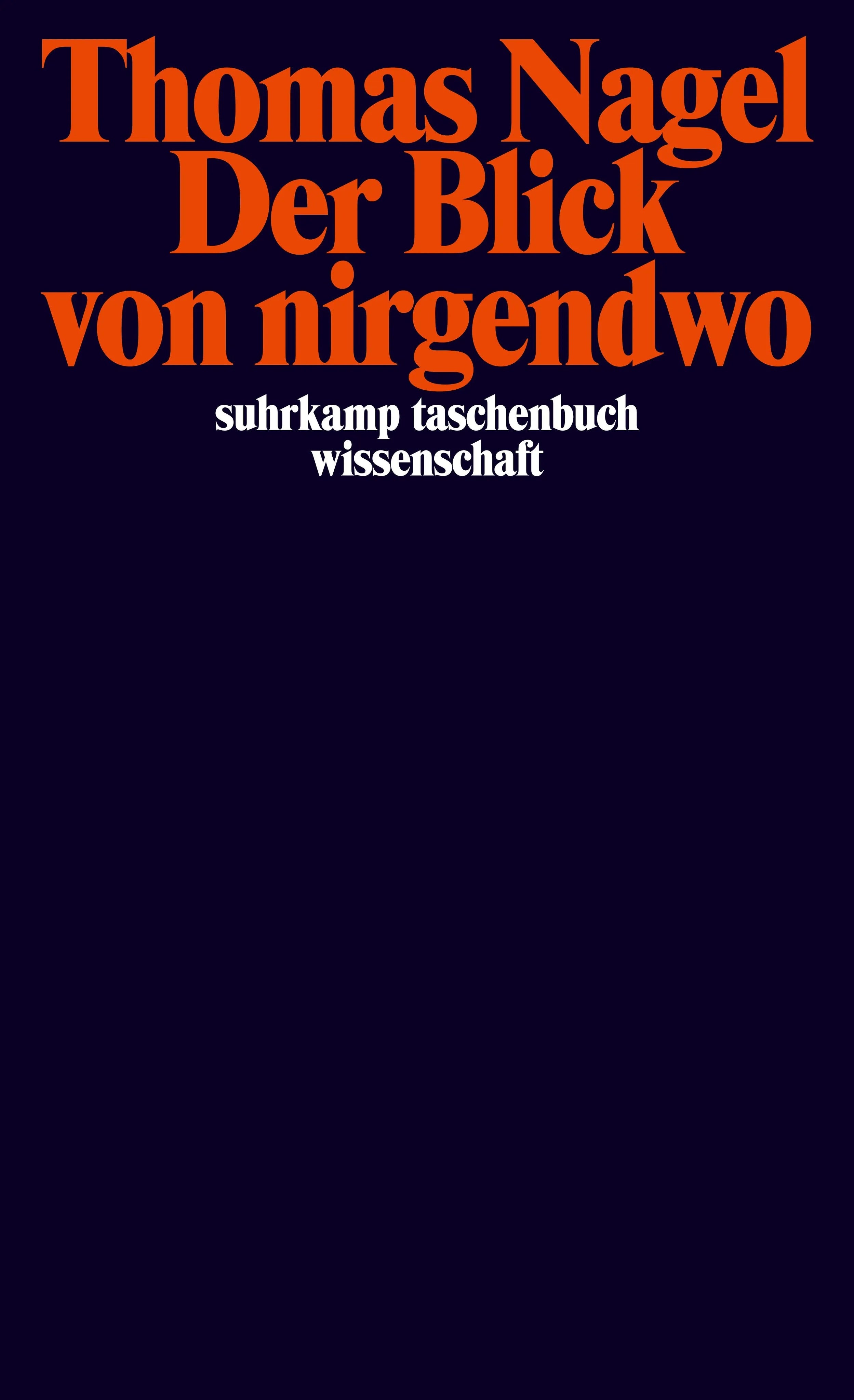 Buchcover von 'Der Blick von nirgendwo' - Taschenbuch von Thomas Nagel