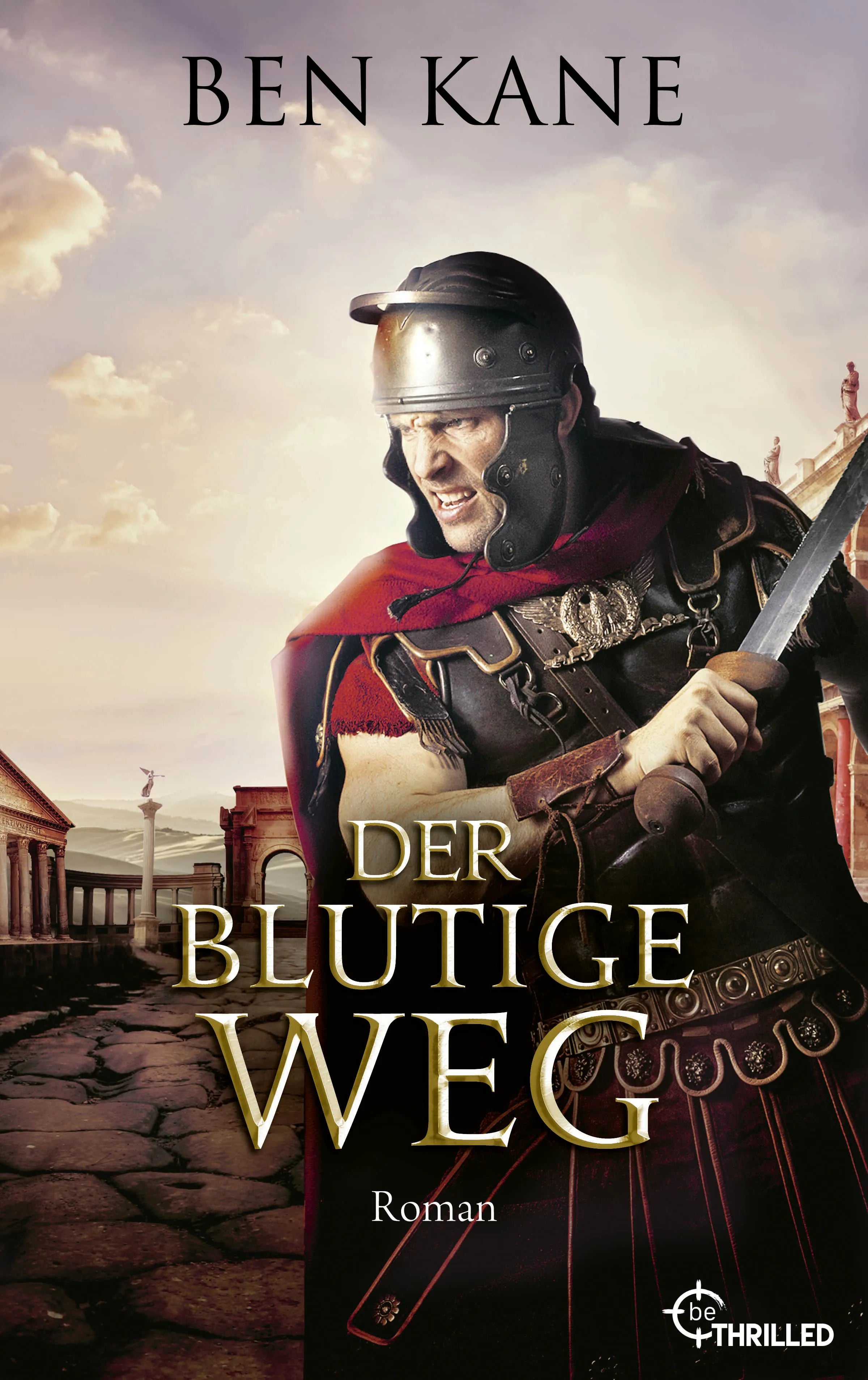 Cover: Der blutige Weg (E-Book) von Ben Kane