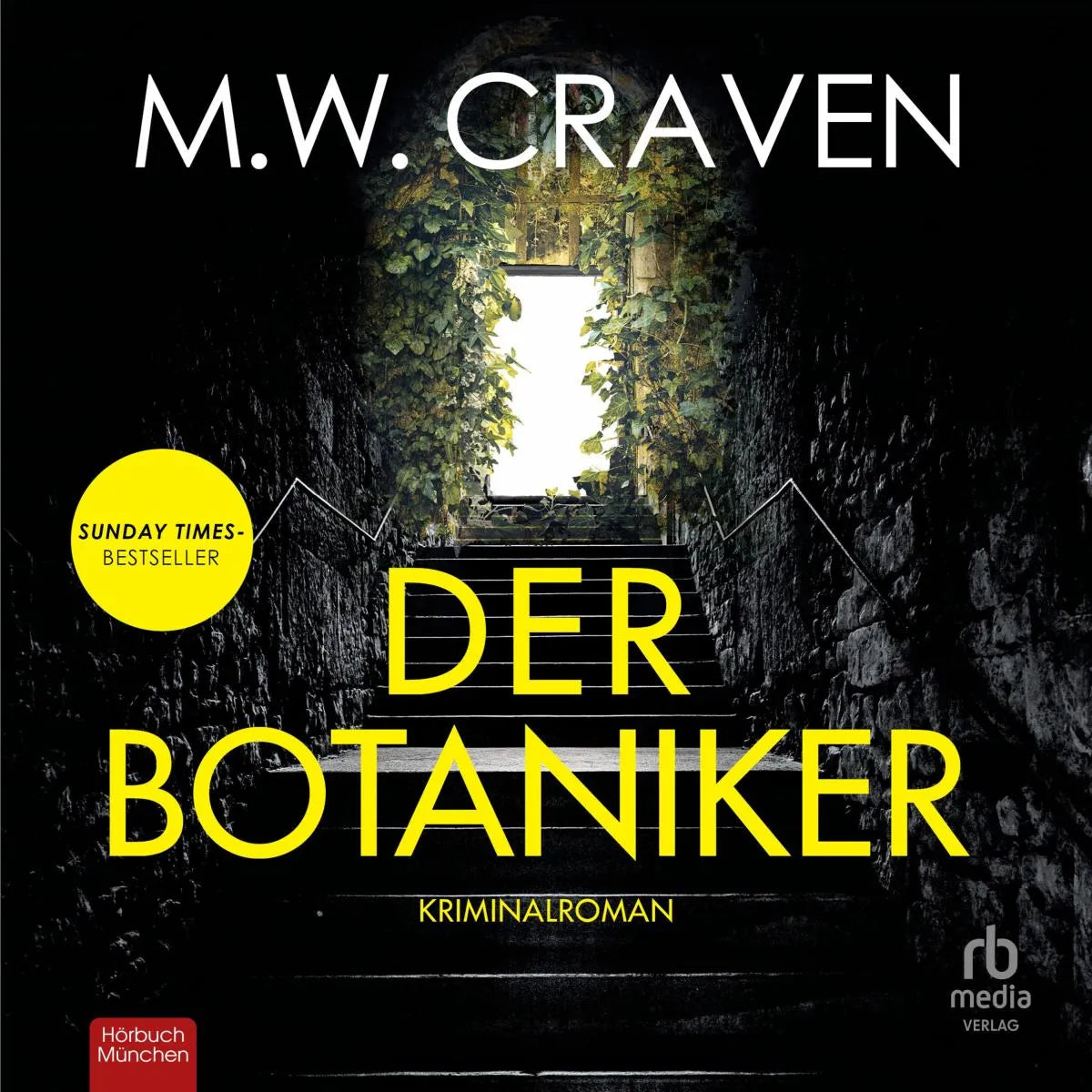 Cover: Der Botaniker (Hörbuch Download) von M.W. Craven