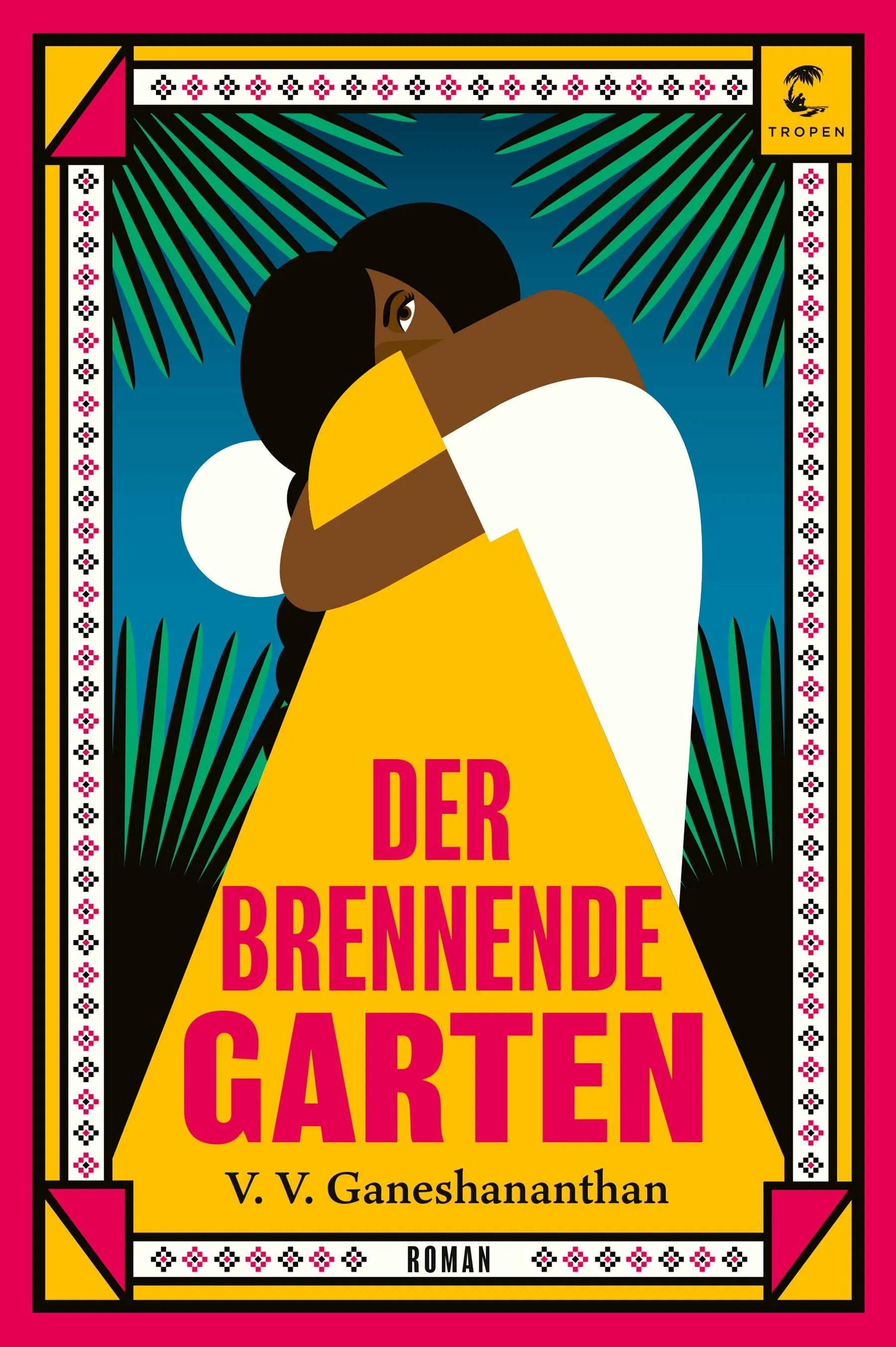 Buchcover von 'Der brennende Garten' - Gebundene Ausgabe von V. V. Ganeshananthan