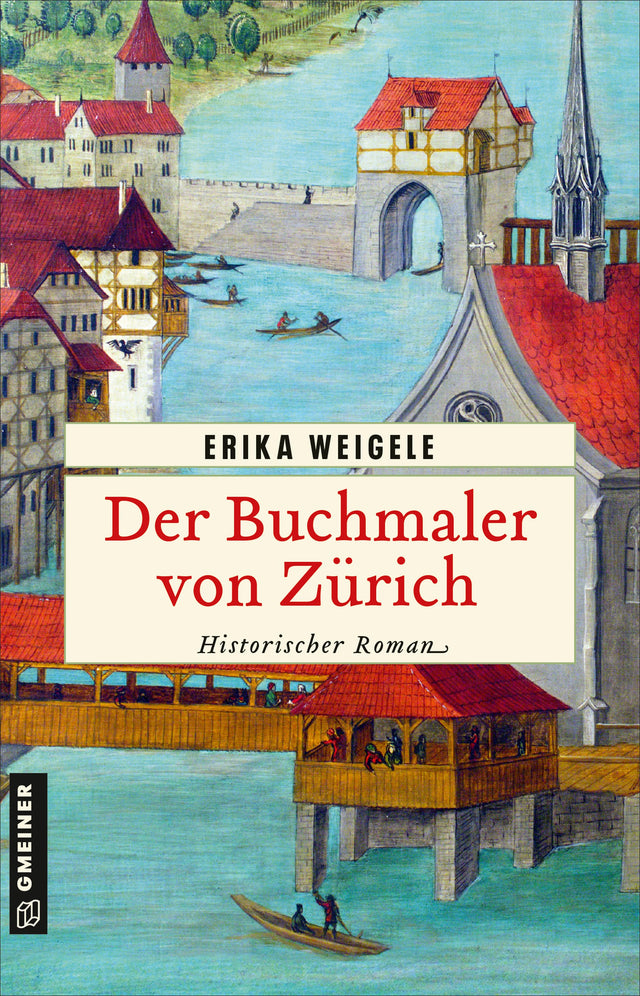 Cover: Der Buchmaler von Zürich (E-Book) von Erika Weigele