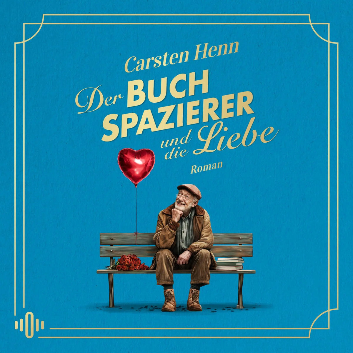 Cover: Der Buchspazierer und die Liebe (Hörbuch CD) von Carsten Henn