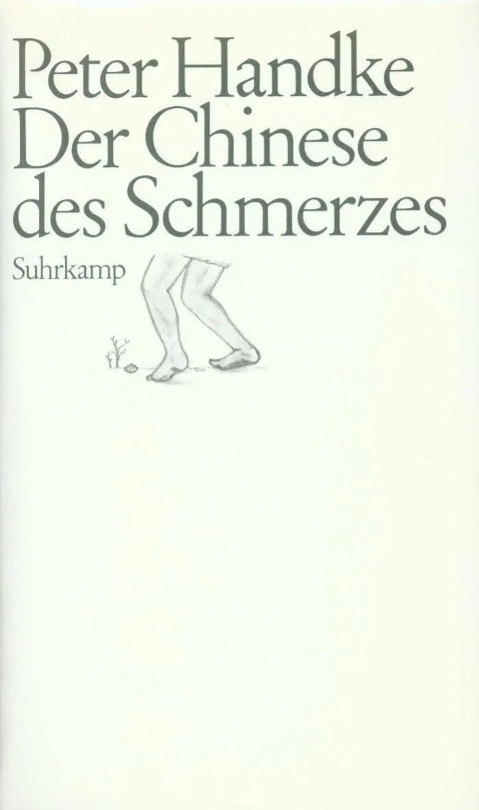 Buchcover von 'Der Chinese des Schmerzes' - Gebundene Ausgabe von Peter Handke
