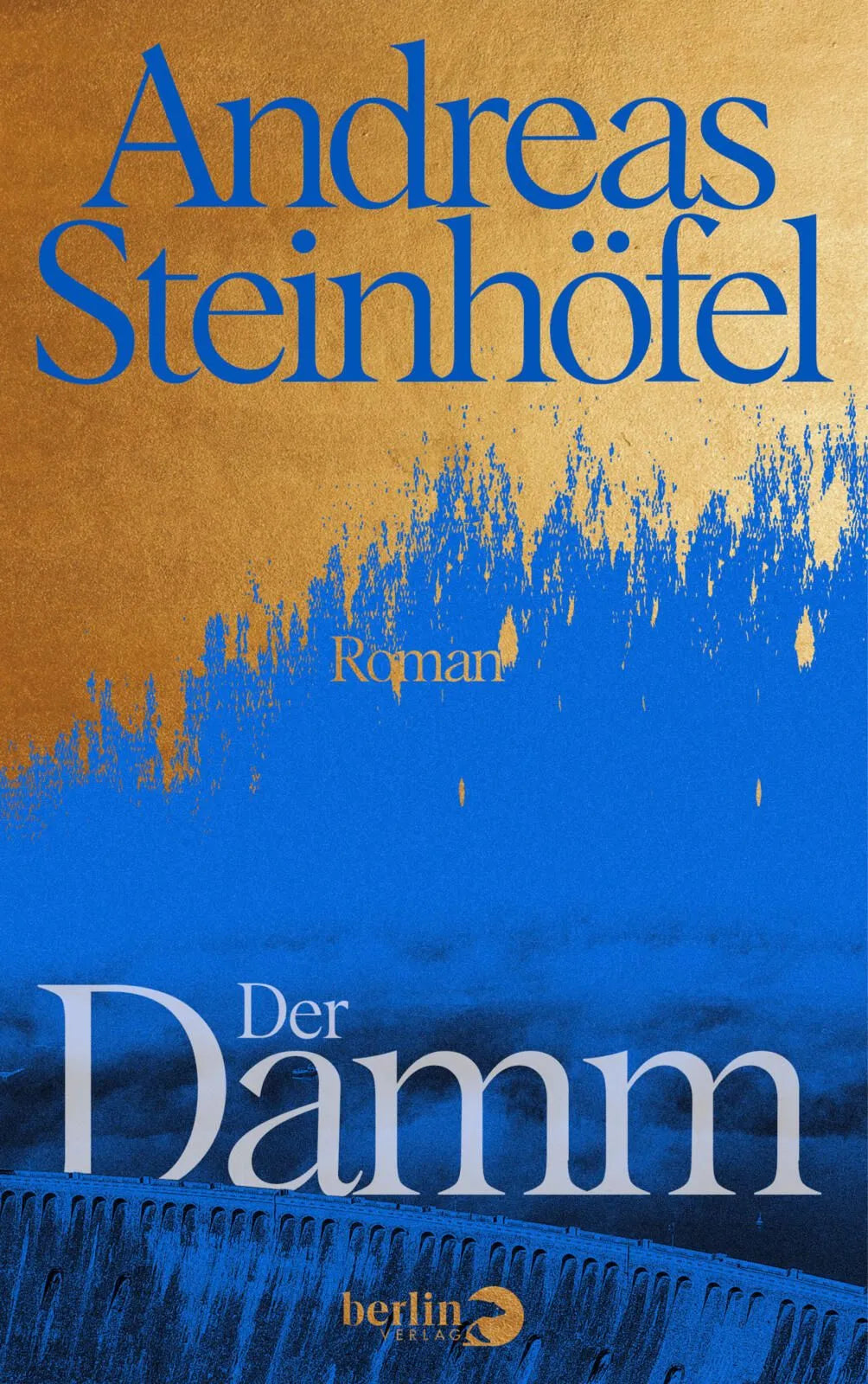 Cover: Der Damm (Hardcover) von Andreas Steinhöfel