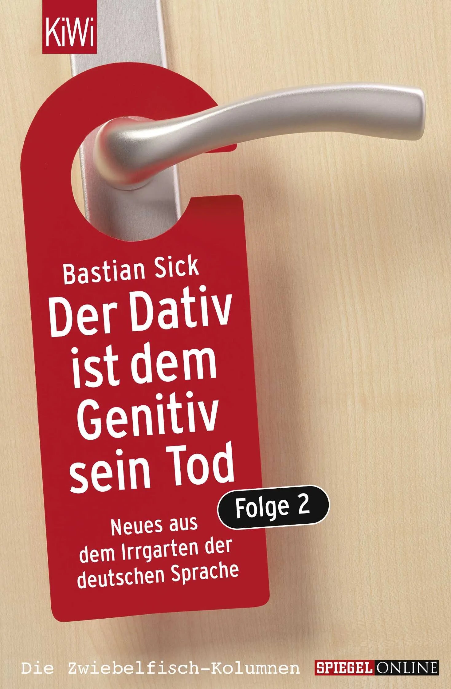 Buchcover von 'Der Dativ ist dem Genitiv sein Tod. Folge 2' - Taschenbuch von Bastian Sick