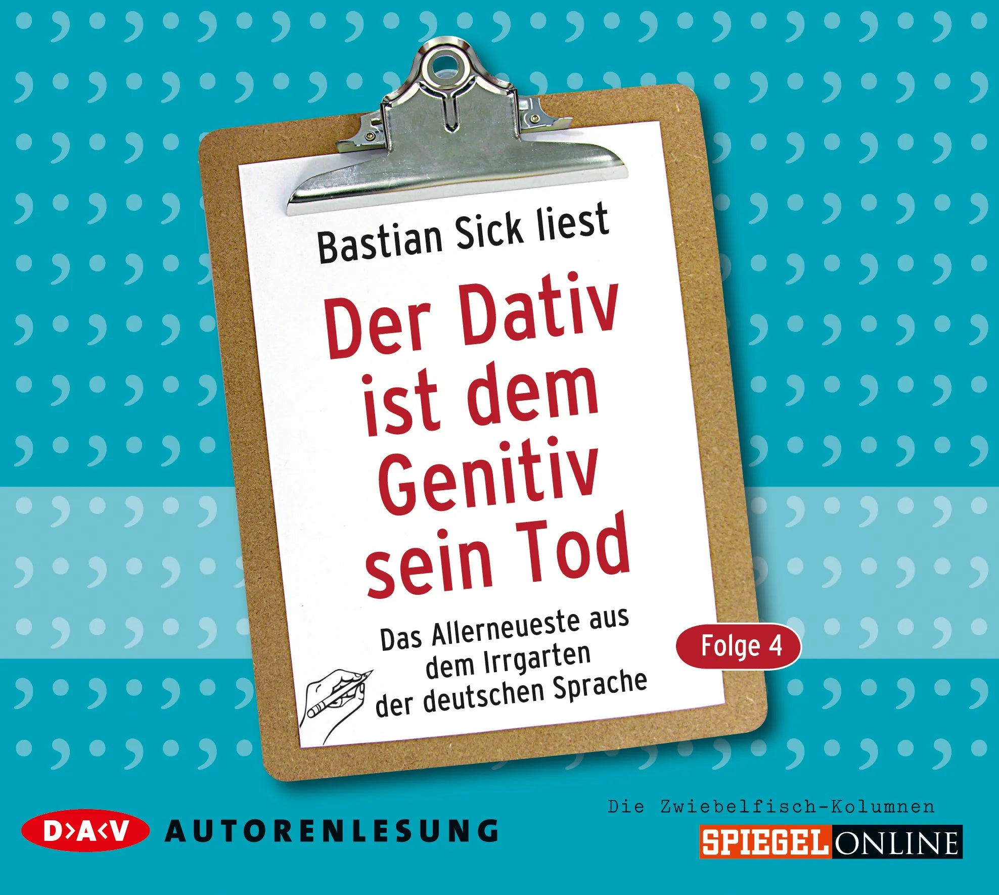 Buchcover von 'Der Dativ ist dem Genitiv sein Tod. Folge 4. Das Allerneueste aus dem Irrgarten der deutschen Sprache. Die Zwiebelfisch-Kolumnen' - Hörbuch (CD) von Bastian Sick