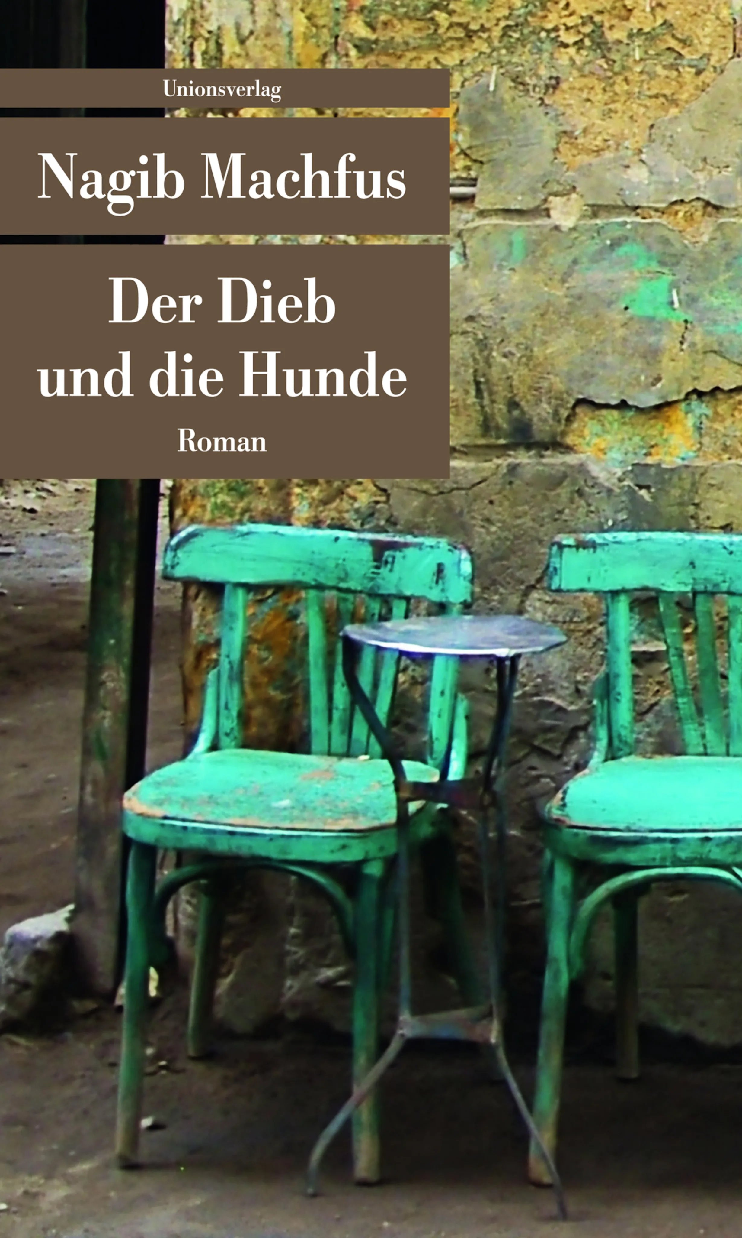Buchcover von 'Der Dieb und die Hunde' - Taschenbuch von Nagib Machfus