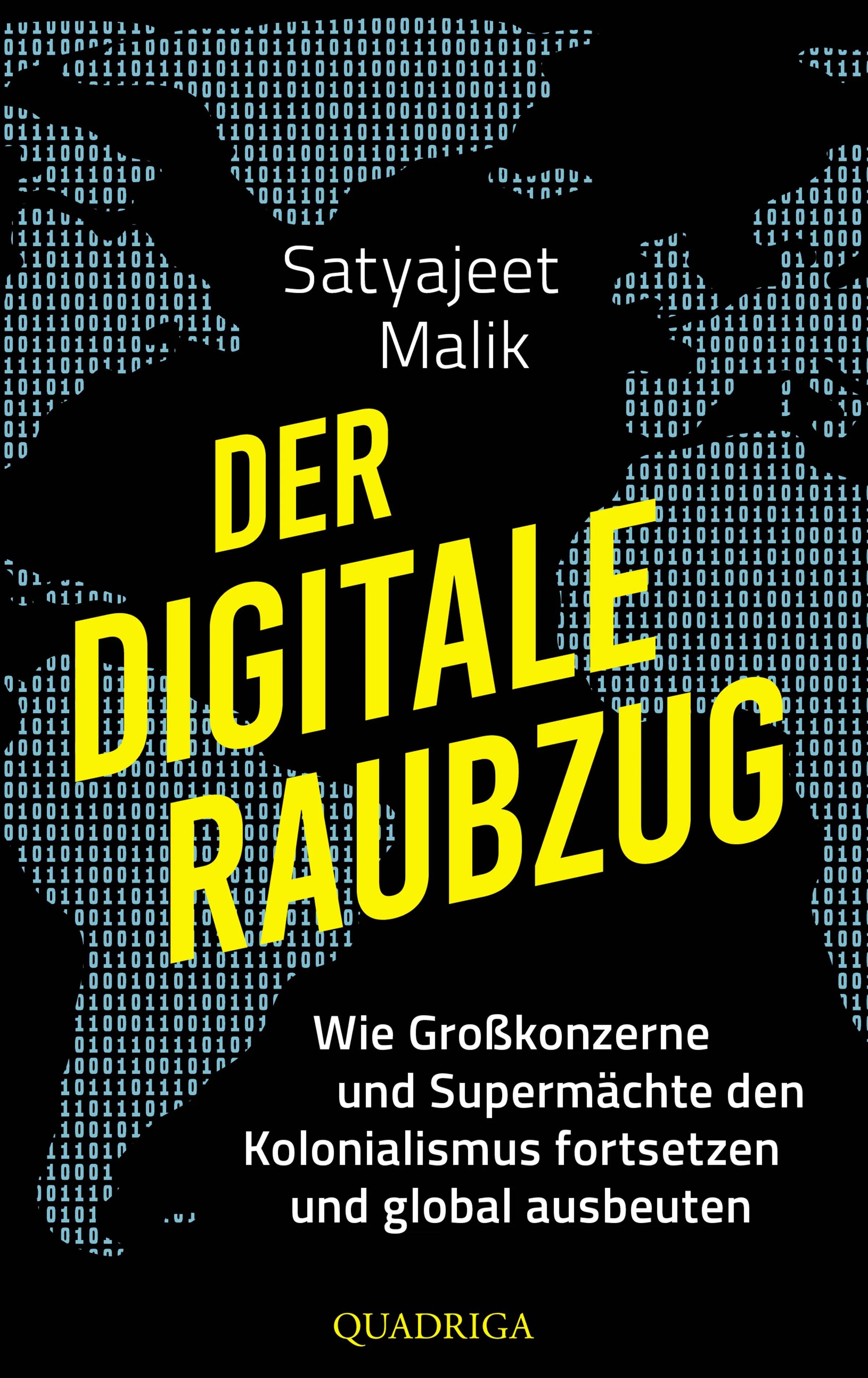 Buchcover von 'Der digitale Raubzug' - Gebundene Ausgabe von Satyajeet Malik