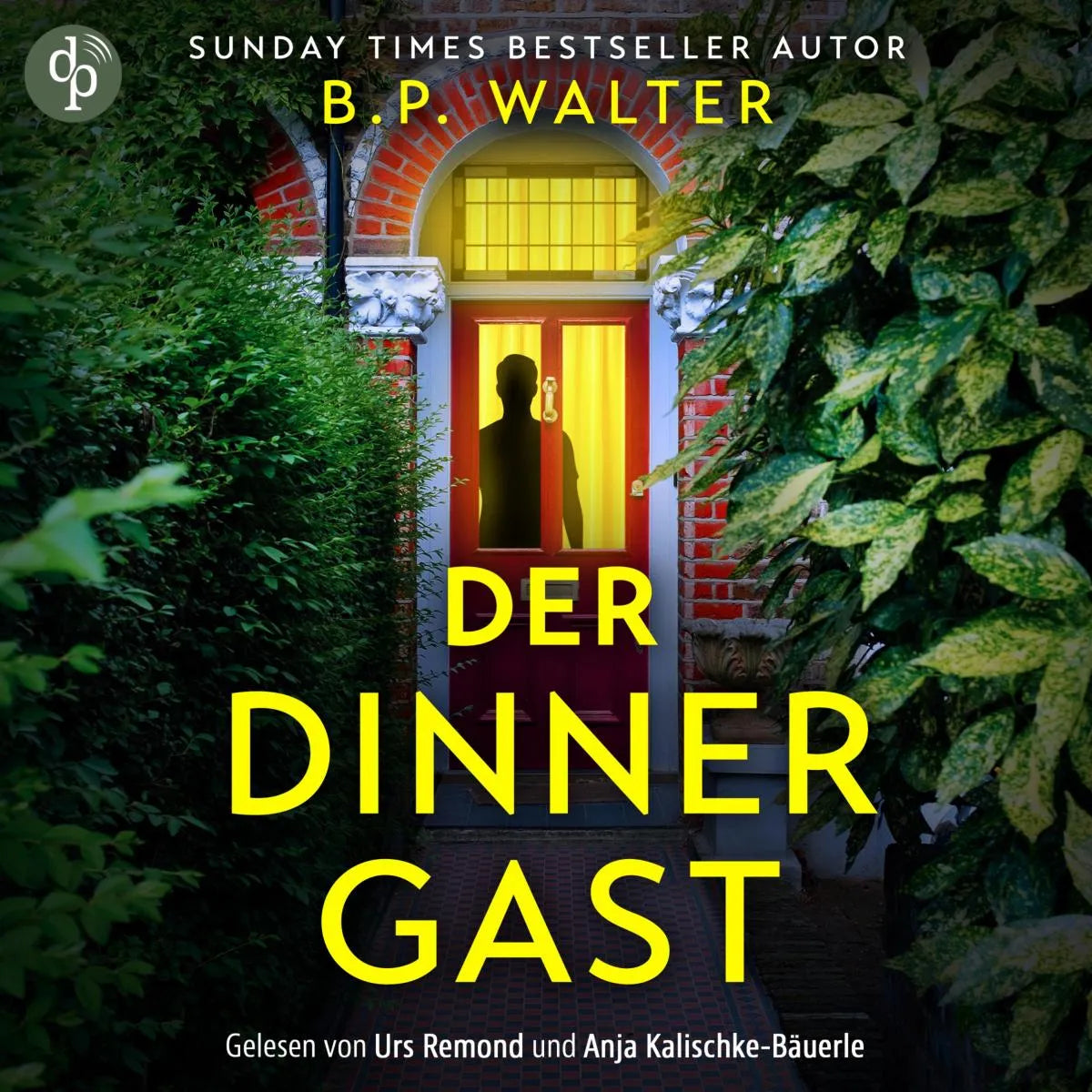 Cover: Der Dinner Gast (Hörbuch Download) von B. P. Walter
